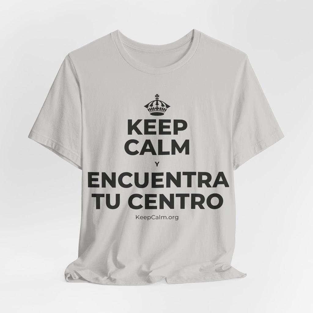 KEEP CALM Y ENCUENTRA TU CENTRO T-Shirt (Baby Blue–Silver)