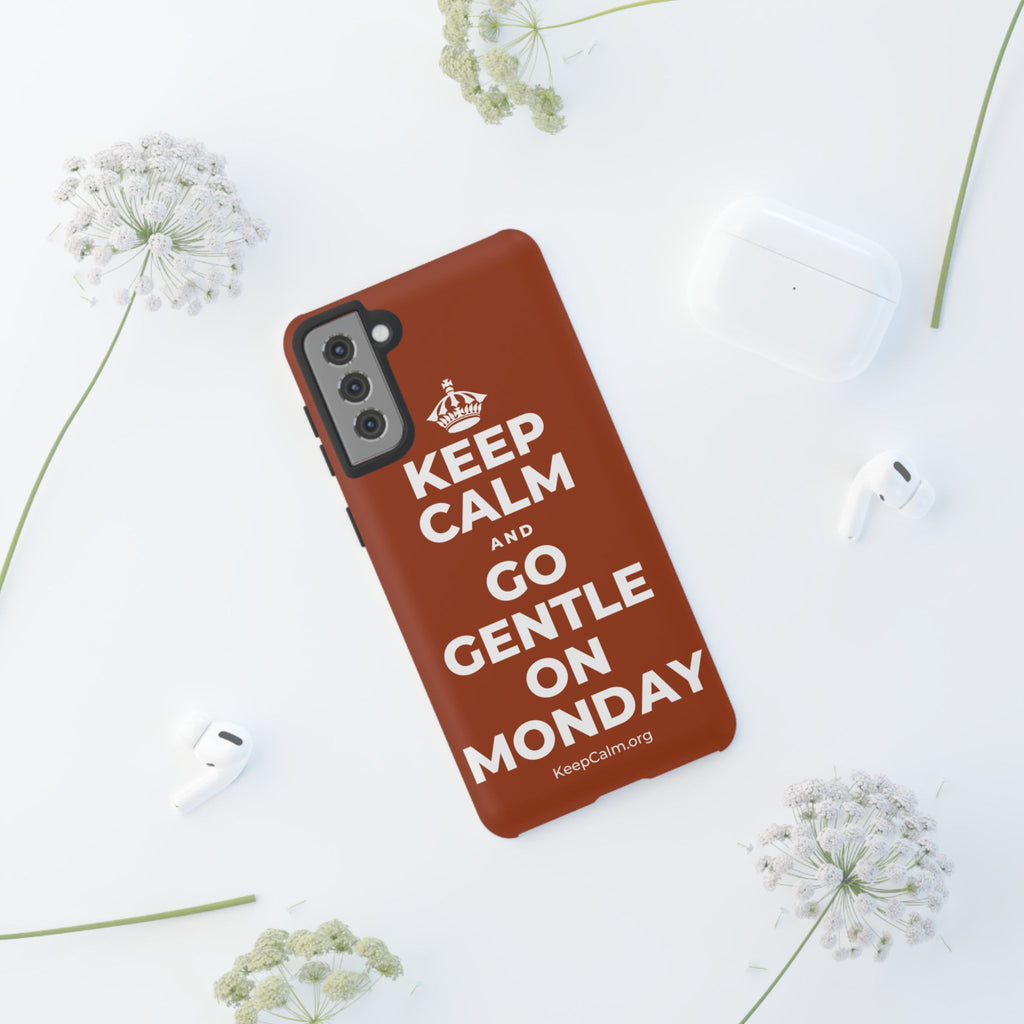 KEEP CALM AND GO GENTLE ON MONDAY Phone Case