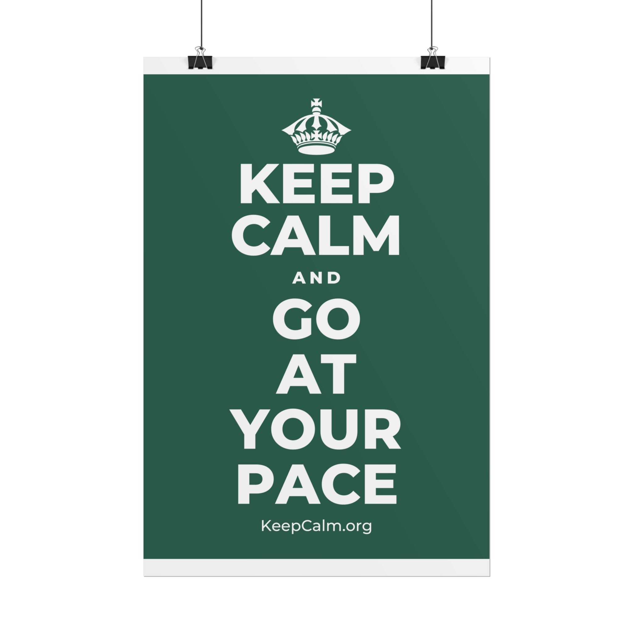 KEEP CALM AND GO AT YOUR PACE Poster