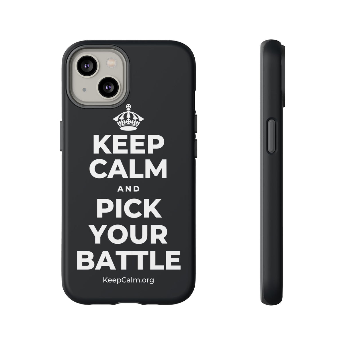 KEEP CALM AND PICK YOUR BATTLE Phone Case (Dark)