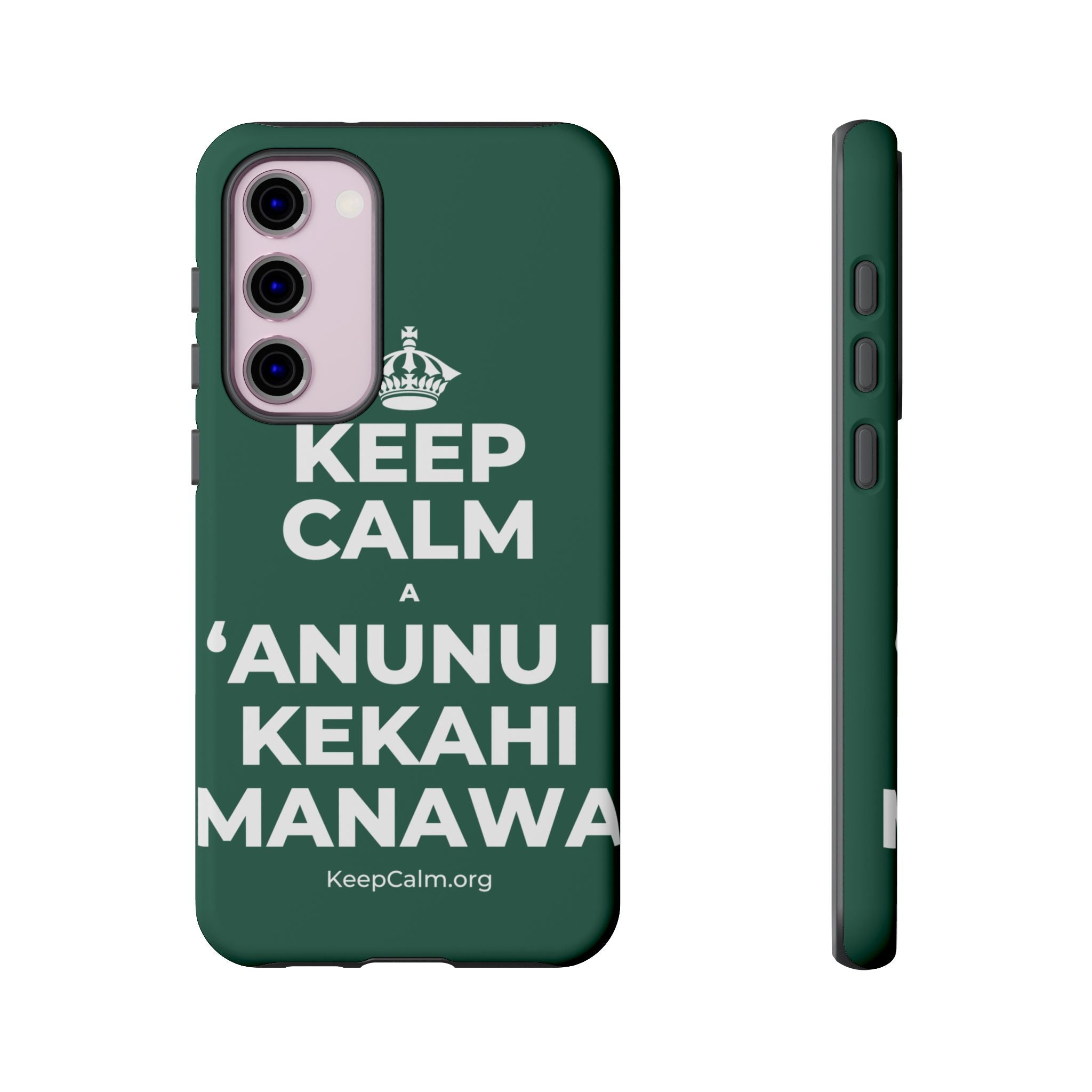 KEEP CALM A ʻANUNU I KEKAHI MANAWA Phone Case