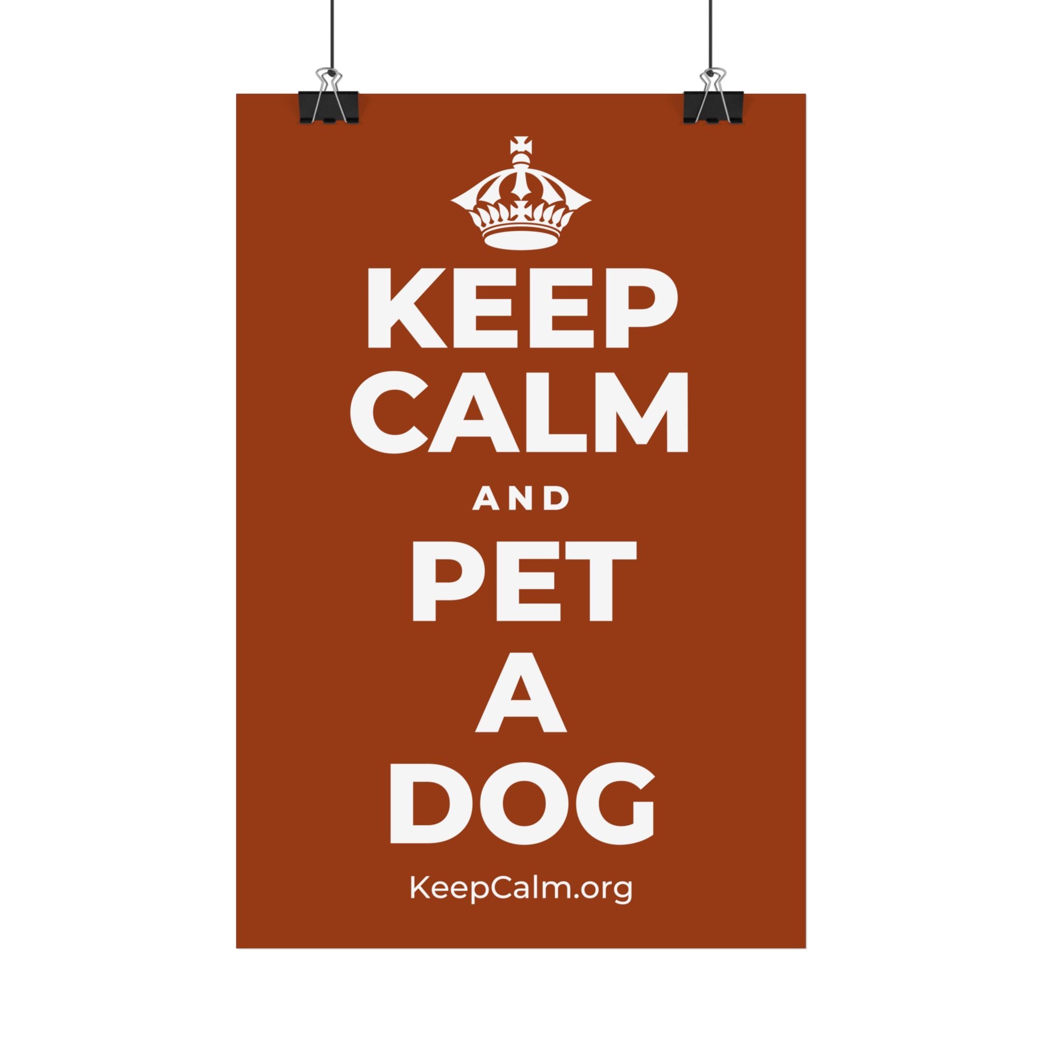 KEEP CALM AND PET A DOG Satin Poster