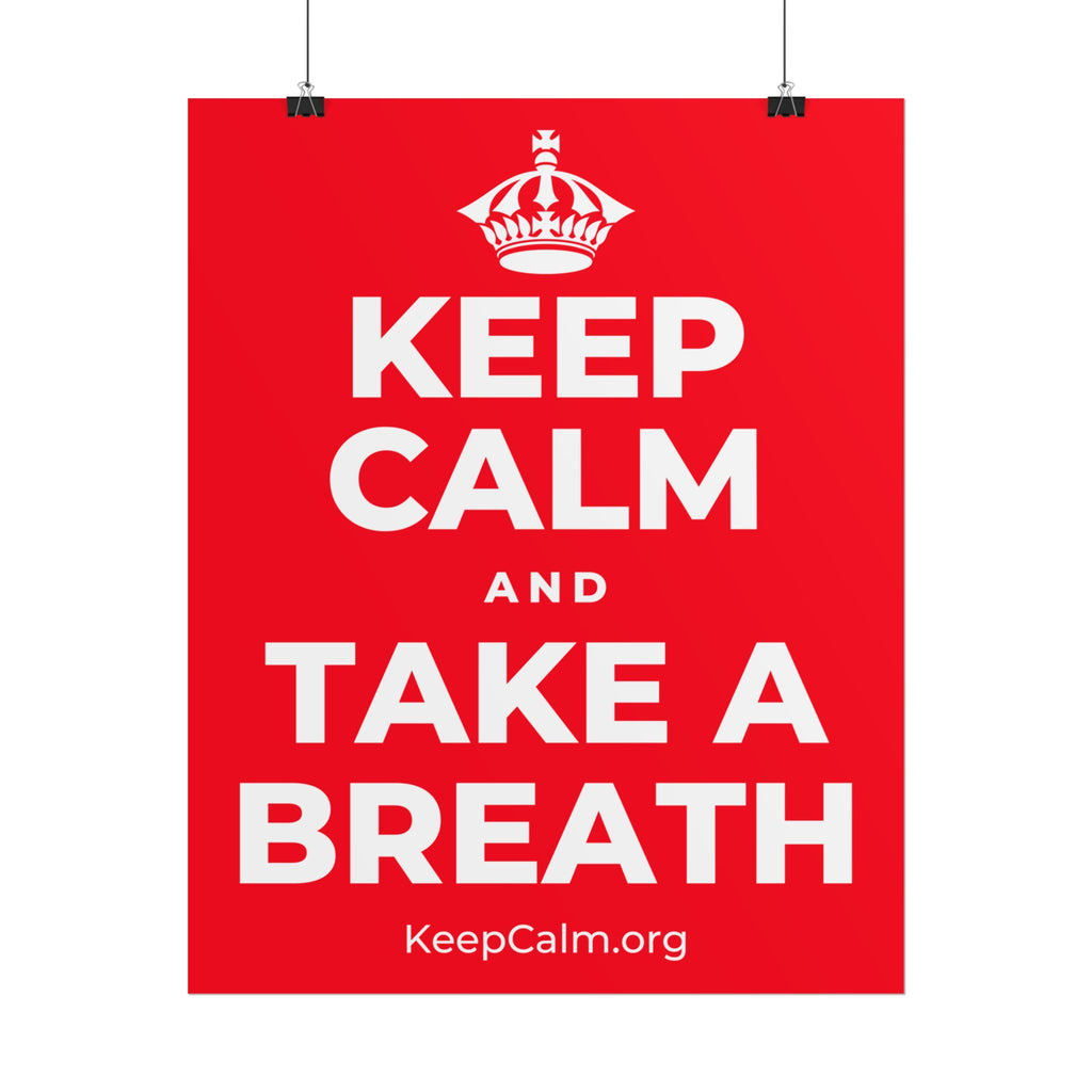 KEEP CALM AND TAKE A BREATH Poster