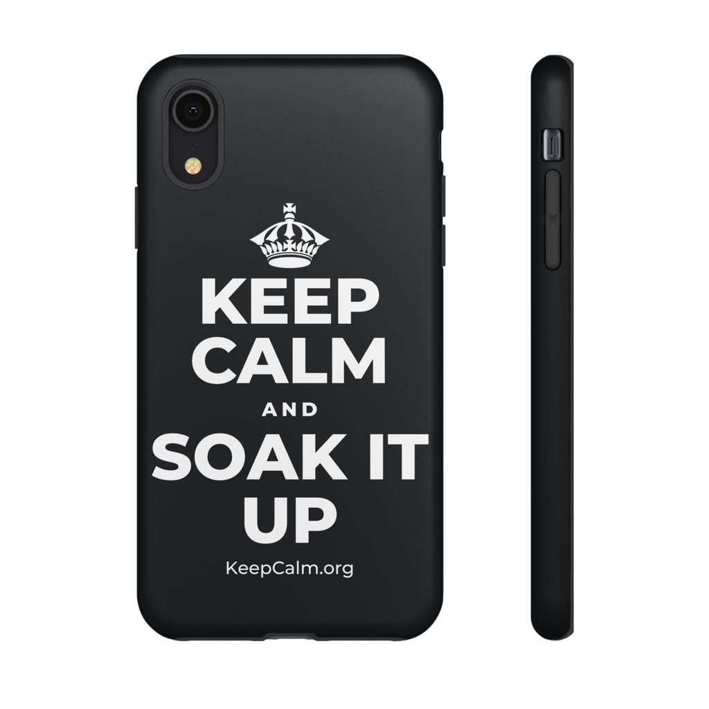 KEEP CALM AND SOAK IT UP Phone Case (Dark)