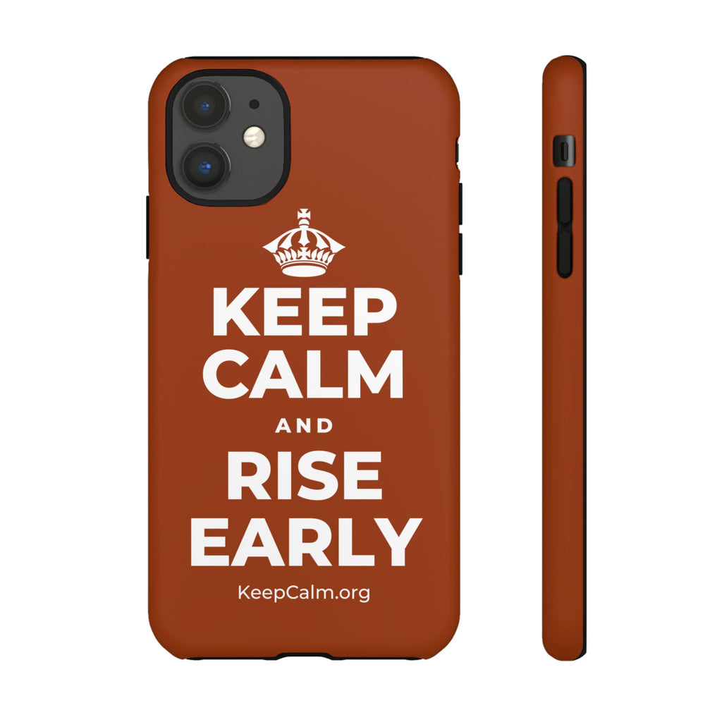 KEEP CALM AND RISE EARLY Phone Case