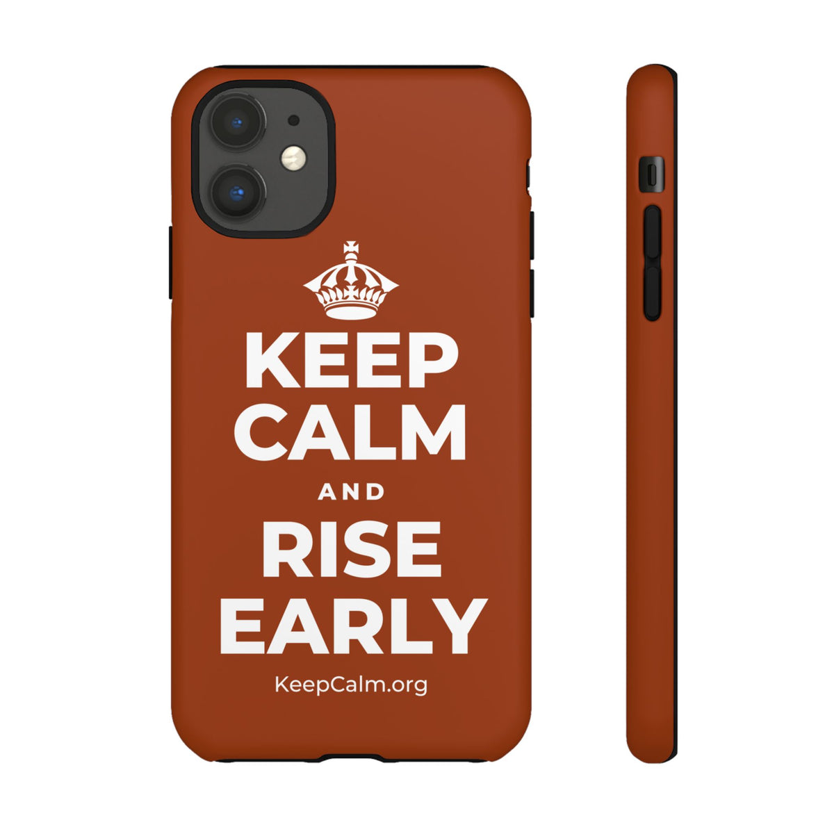 KEEP CALM AND RISE EARLY Phone Case