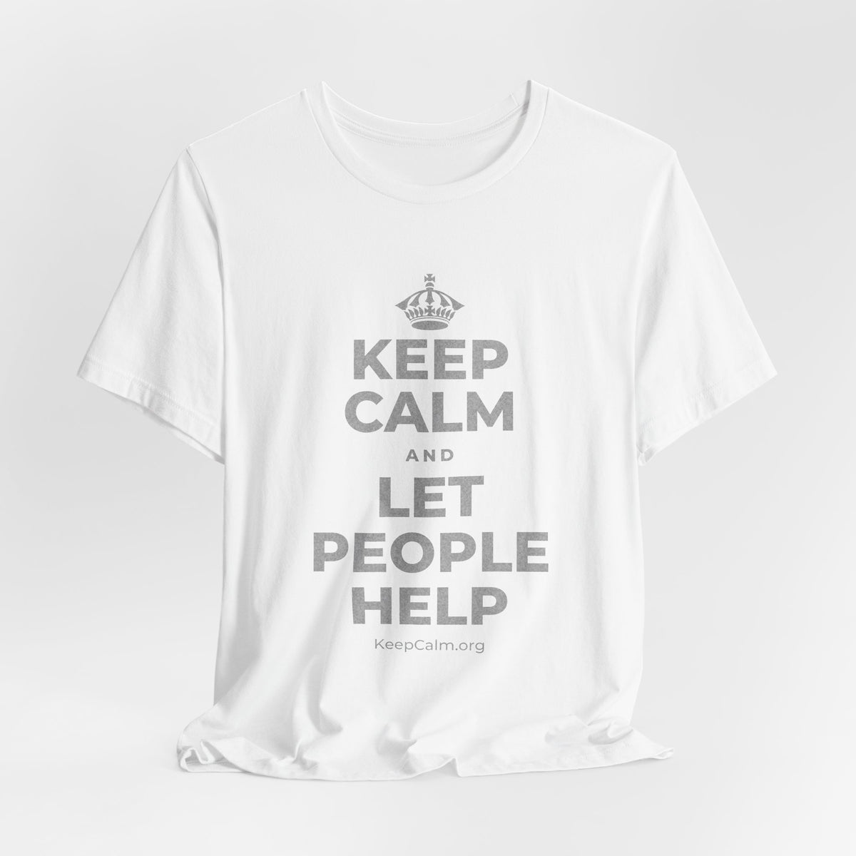 KEEP CALM AND LET PEOPLE HELP T-Shirt (White–Asphalt)