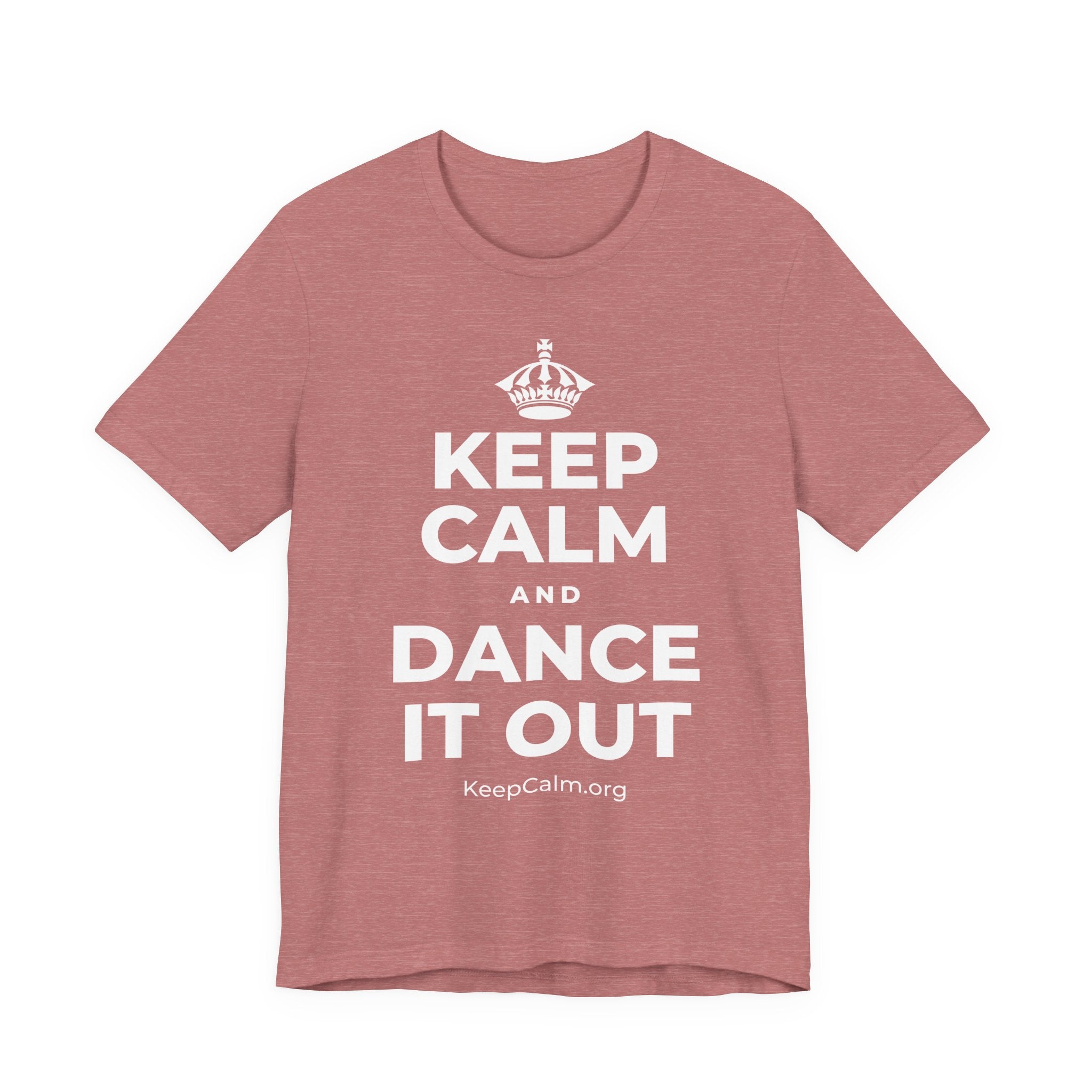 KEEP CALM AND DANCE IT OUT T-Shirt (Soft Cream–Heather Mauve)