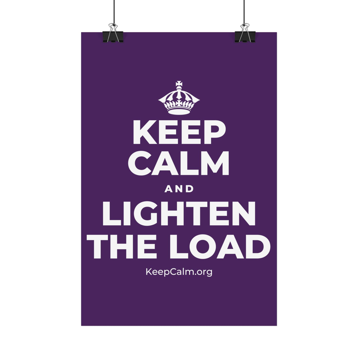 KEEP CALM AND LIGHTEN THE LOAD Satin Poster