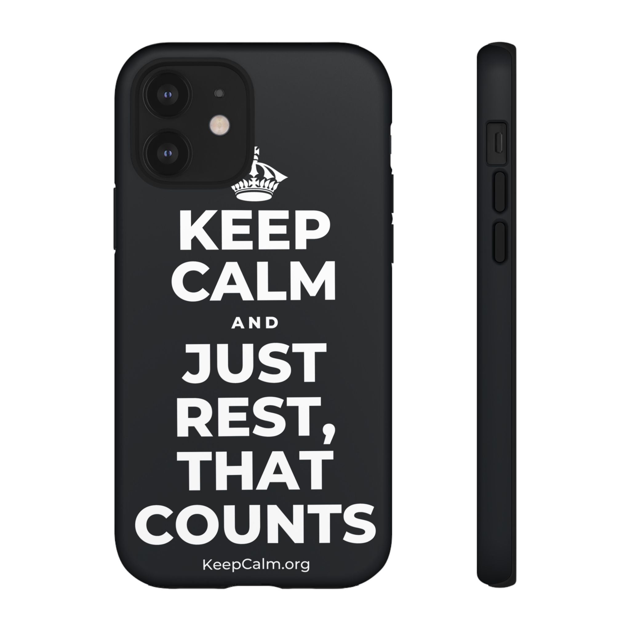 KEEP CALM AND JUST REST, THAT COUNTS Phone Case (Dark)