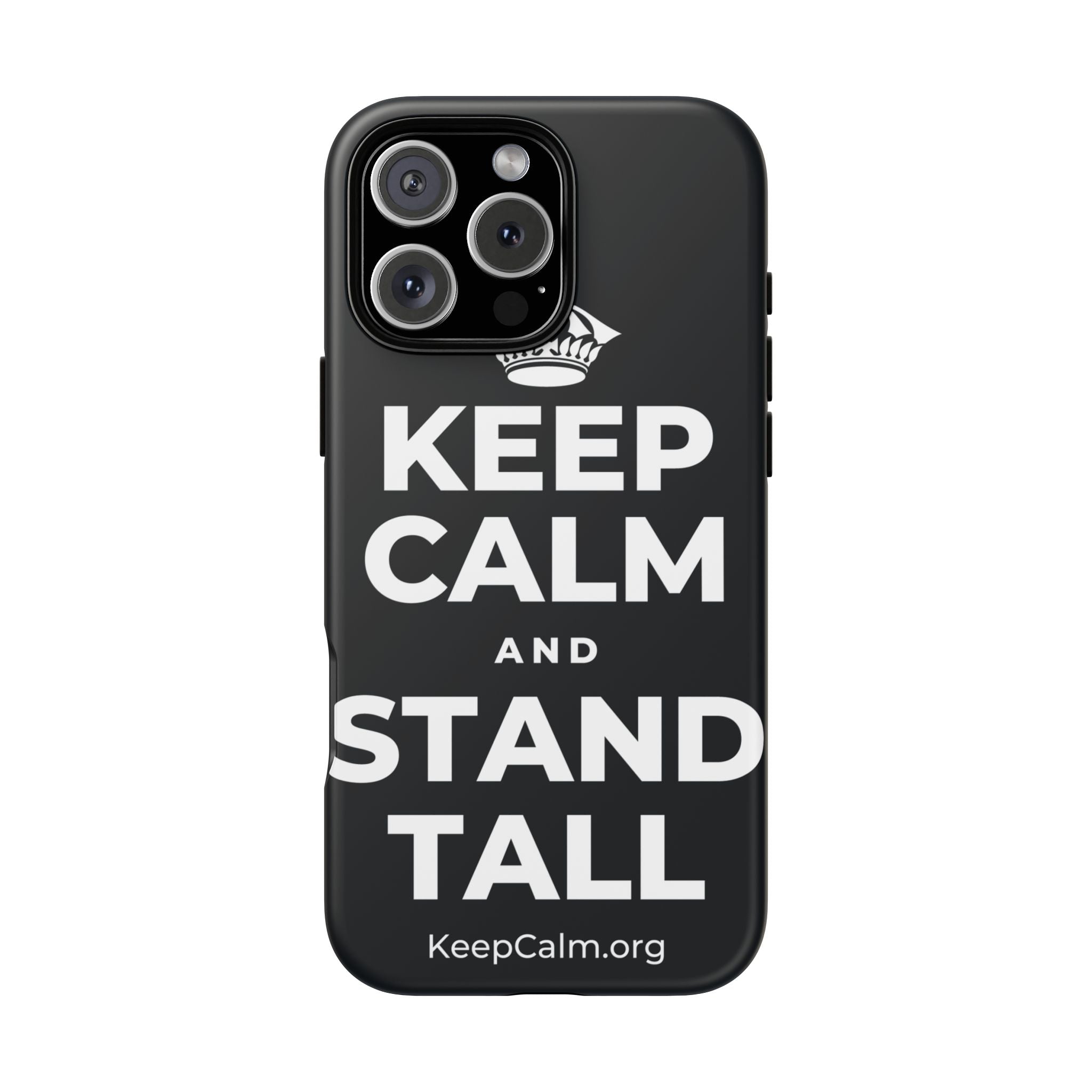 KEEP CALM AND STAND TALL Phone Case (Dark)