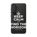 KEEP CALM AND FIND THE HORIZON Phone Case
