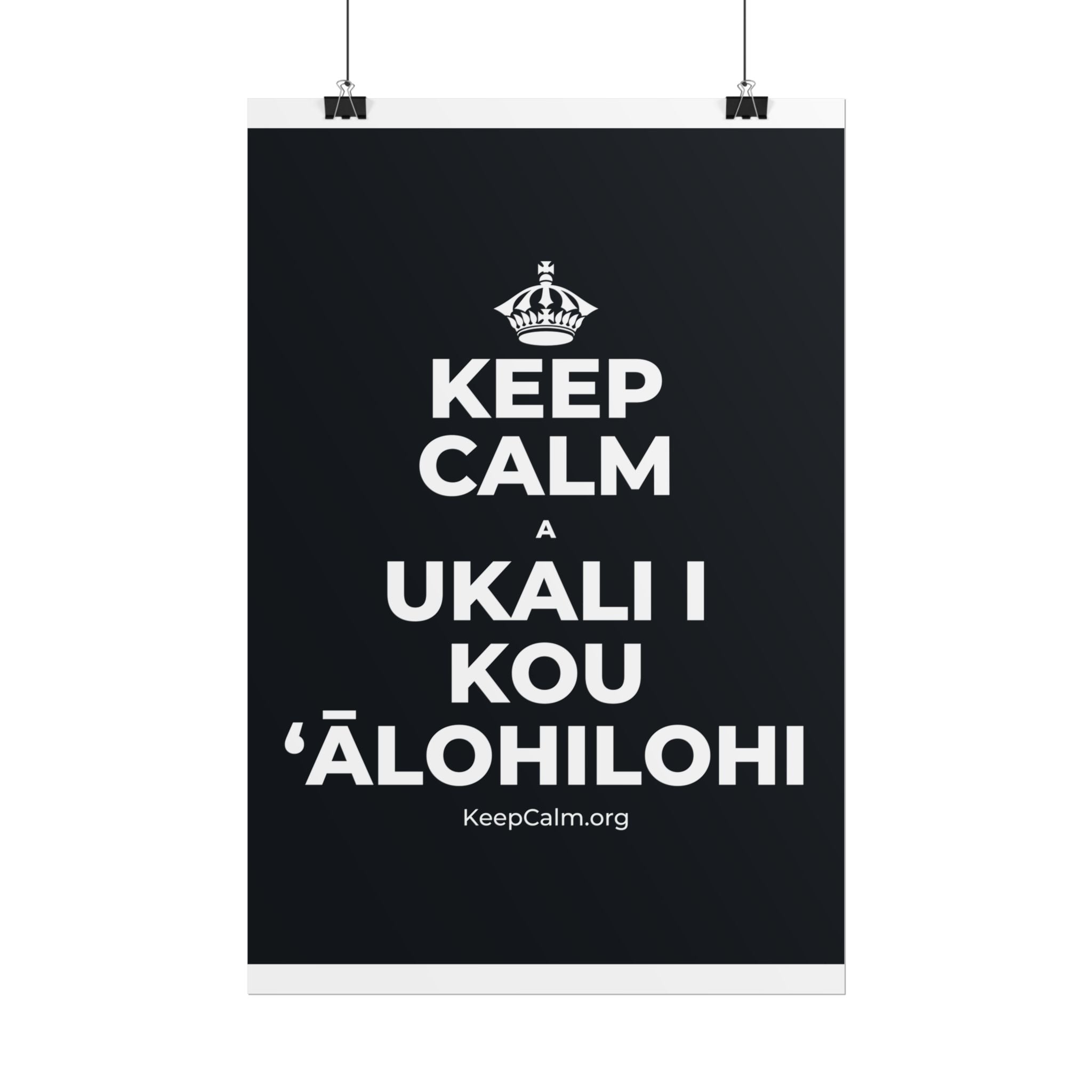 KEEP CALM A UKALI I KOU ʻĀLOHILOHI Poster (Dark)