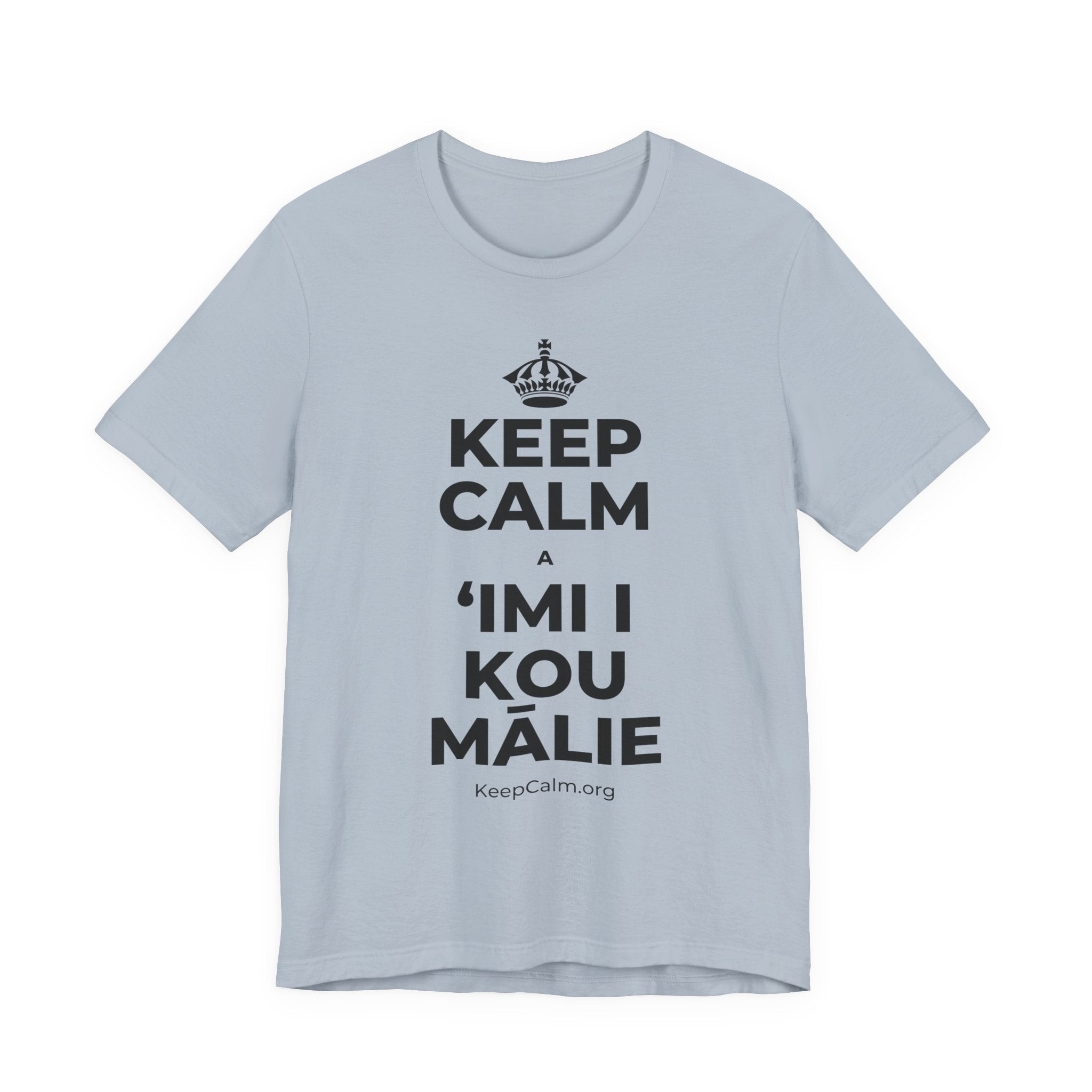 KEEP CALM A ʻIMI I KOU MĀLIE T-Shirt (White–Asphalt)