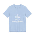 KEEP CALM AND STAY UNBOTHERED T-Shirt (Baby Blue–Silver)