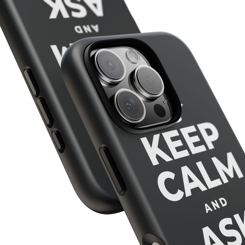 KEEP CALM AND ASK FOR HELP Phone Case (Dark)