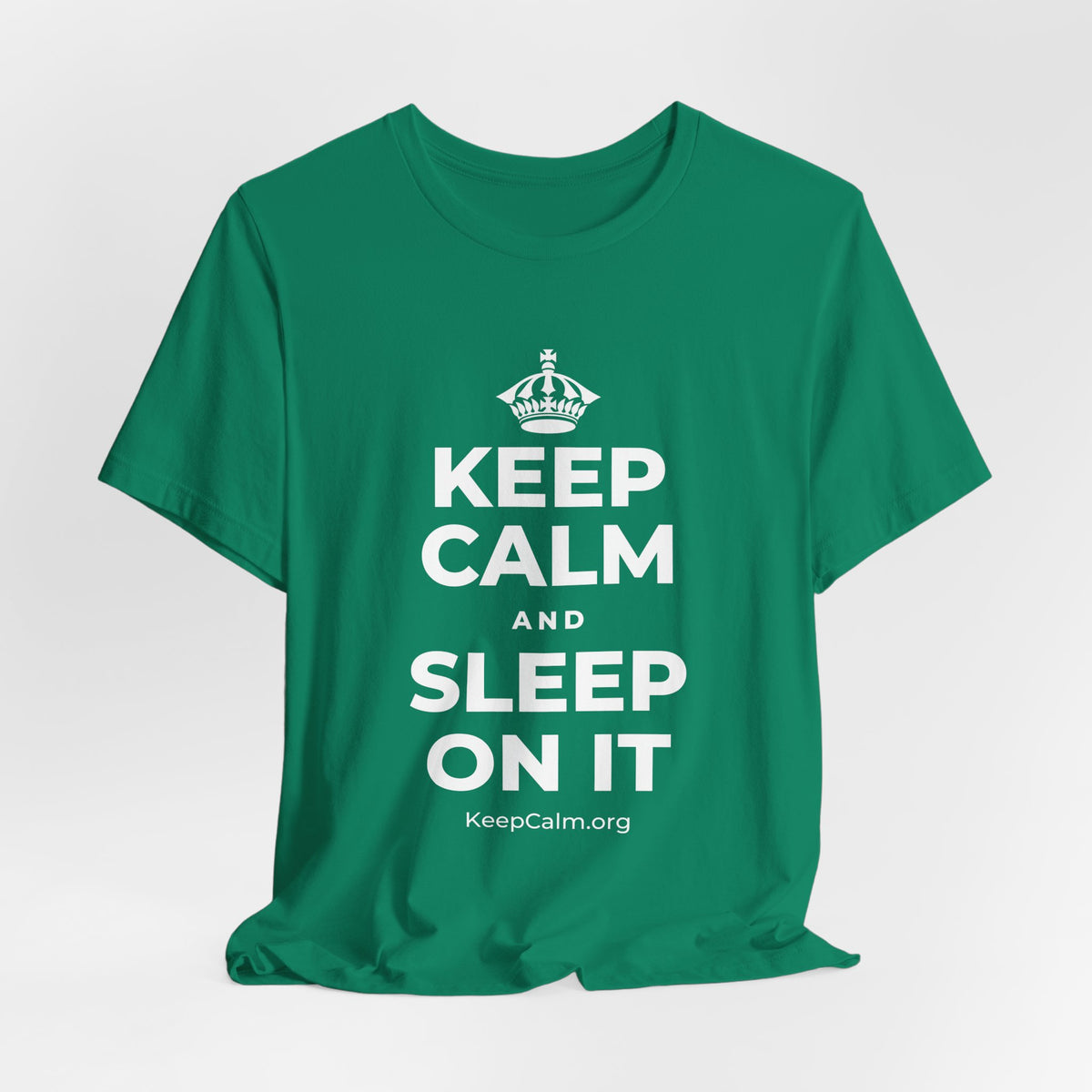 KEEP CALM AND SLEEP ON IT T-Shirt (White–Asphalt)
