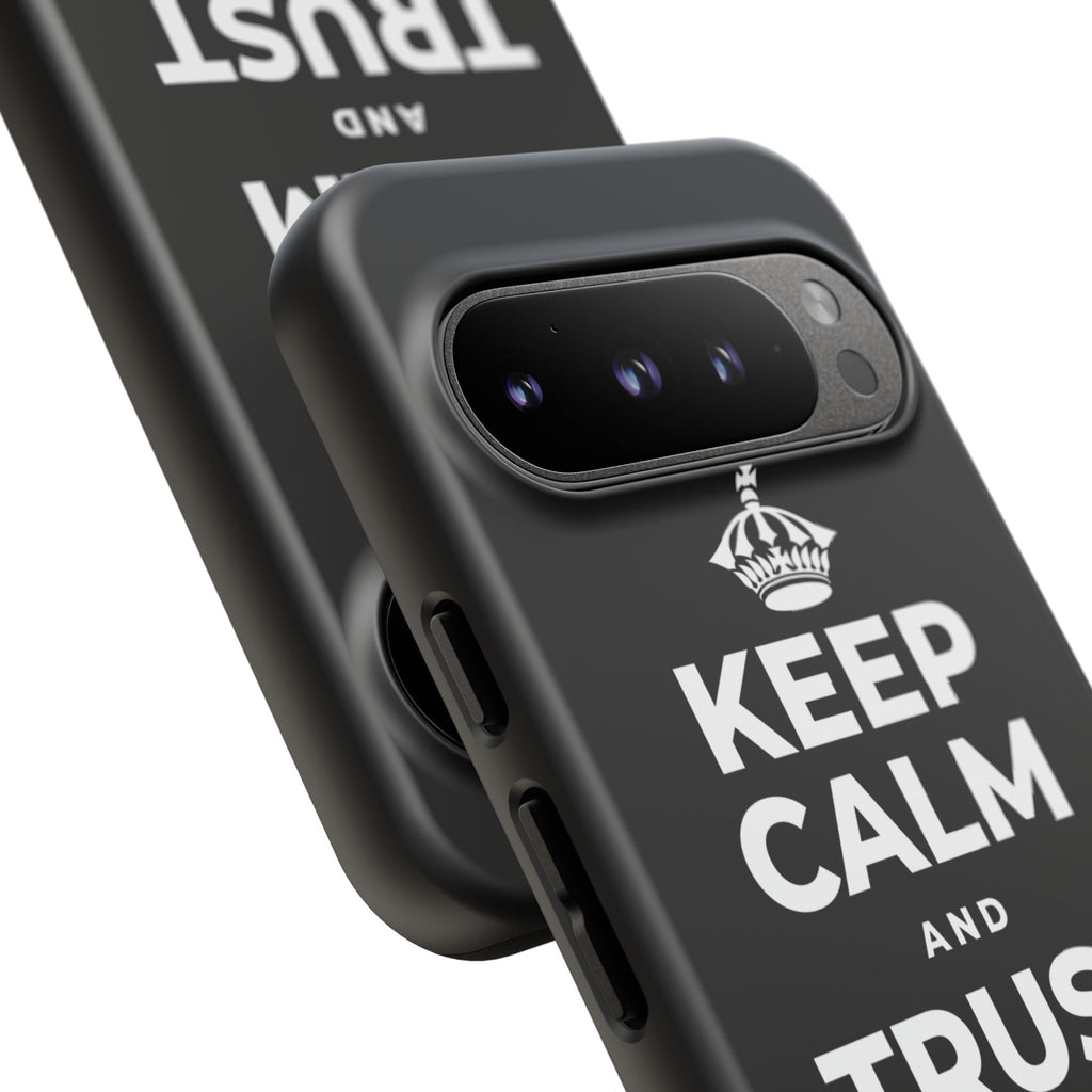 KEEP CALM AND TRUST THE PROCESS Phone Case