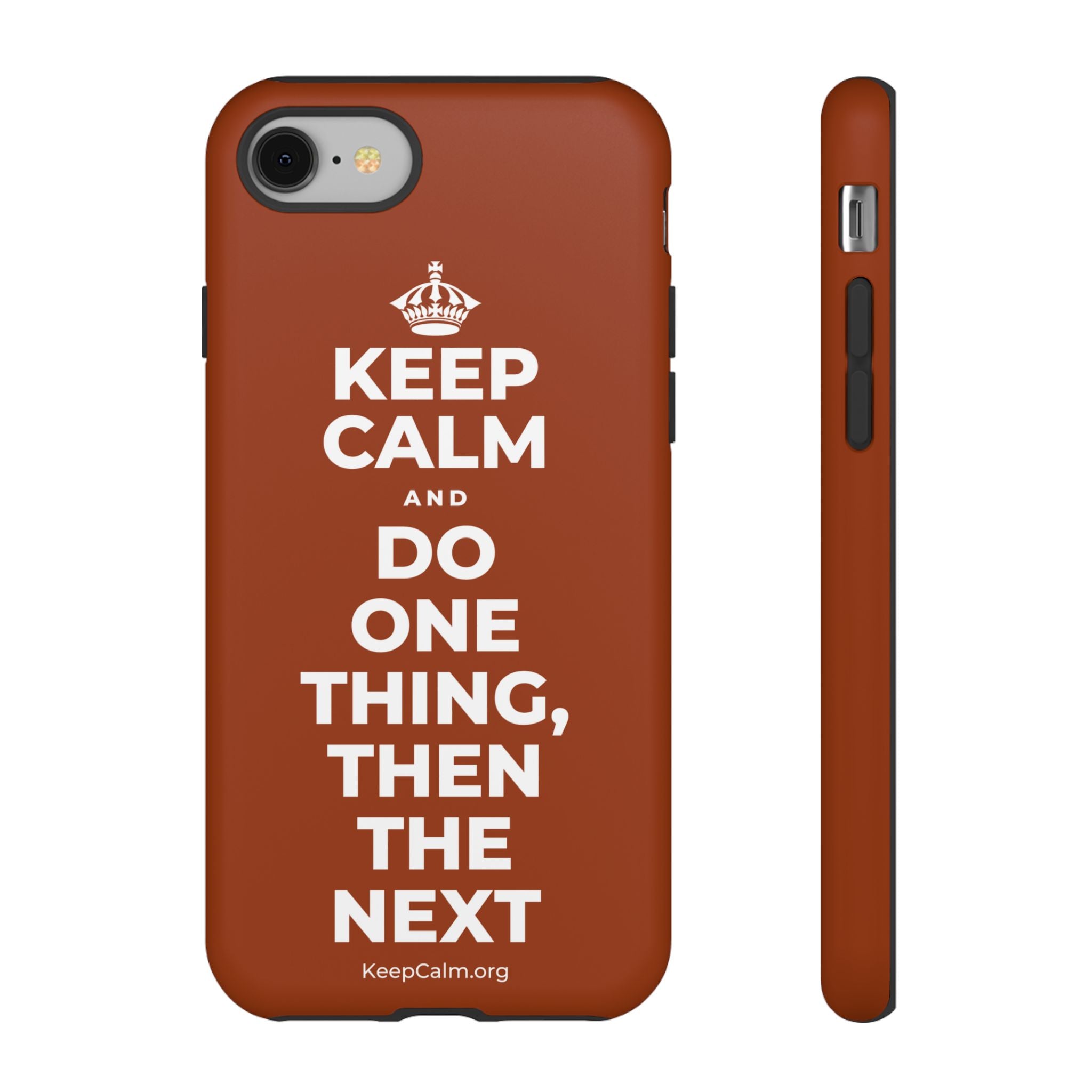 KEEP CALM AND DO ONE THING, THEN THE NEXT Phone Case