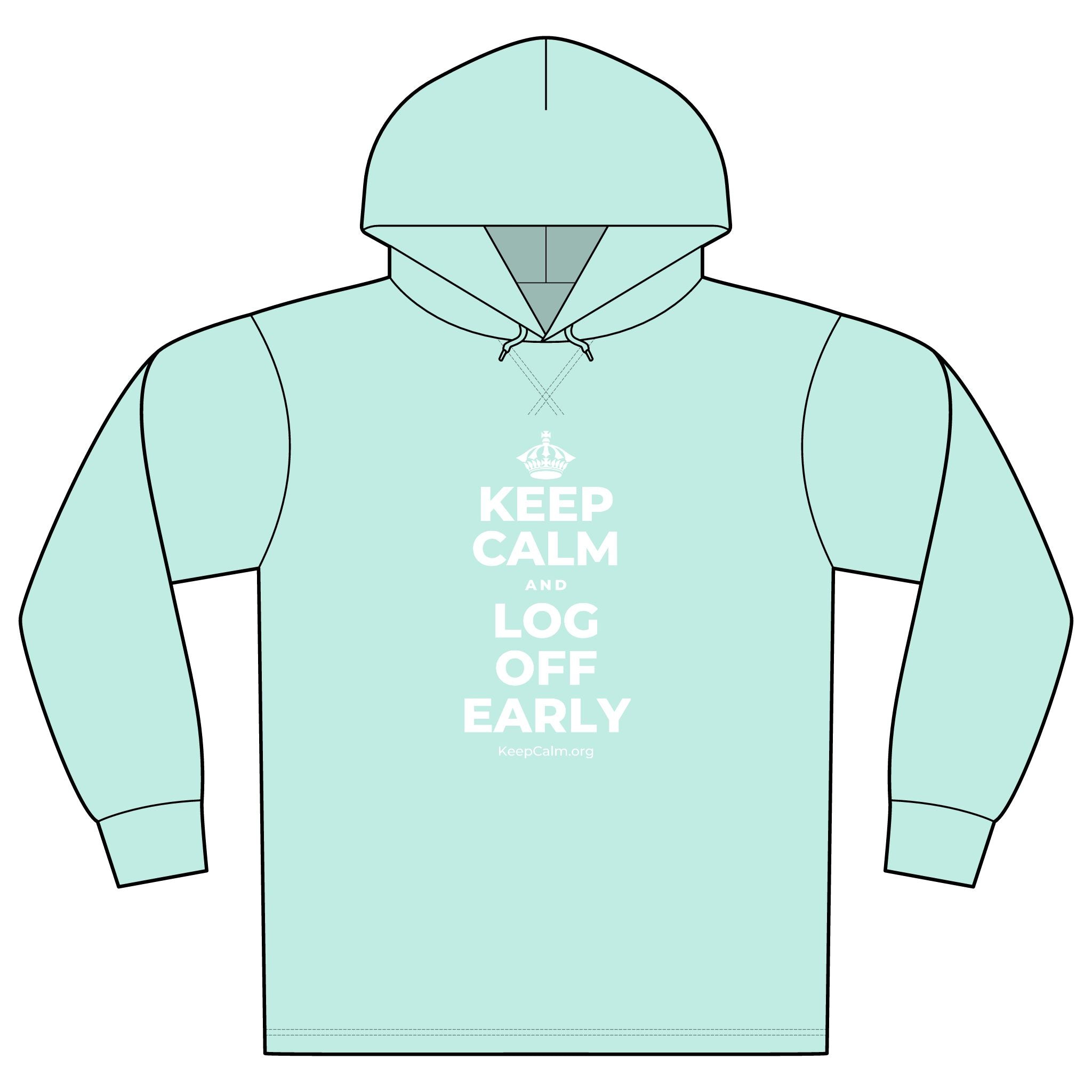KEEP CALM AND LOG OFF EARLY Organic Hoodie Tee