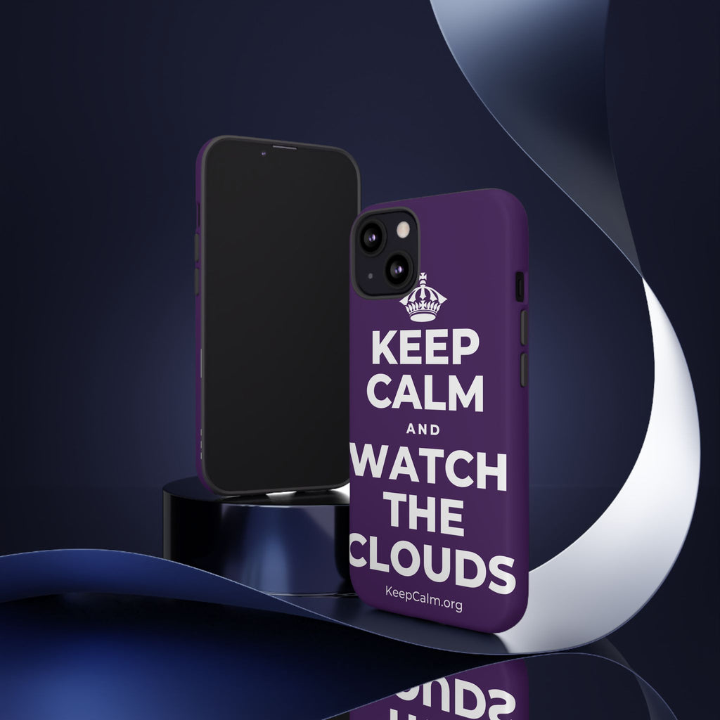 KEEP CALM AND WATCH THE CLOUDS Phone Case