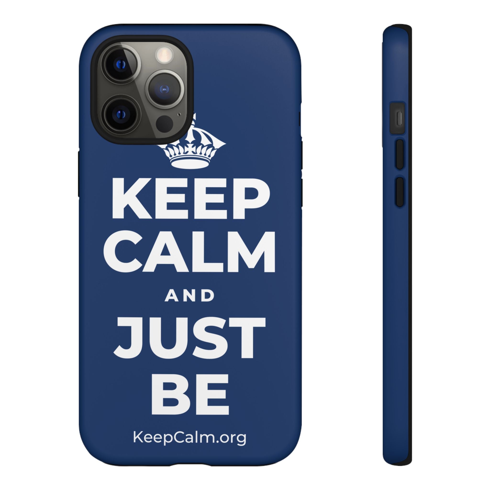KEEP CALM AND JUST BE Phone Case