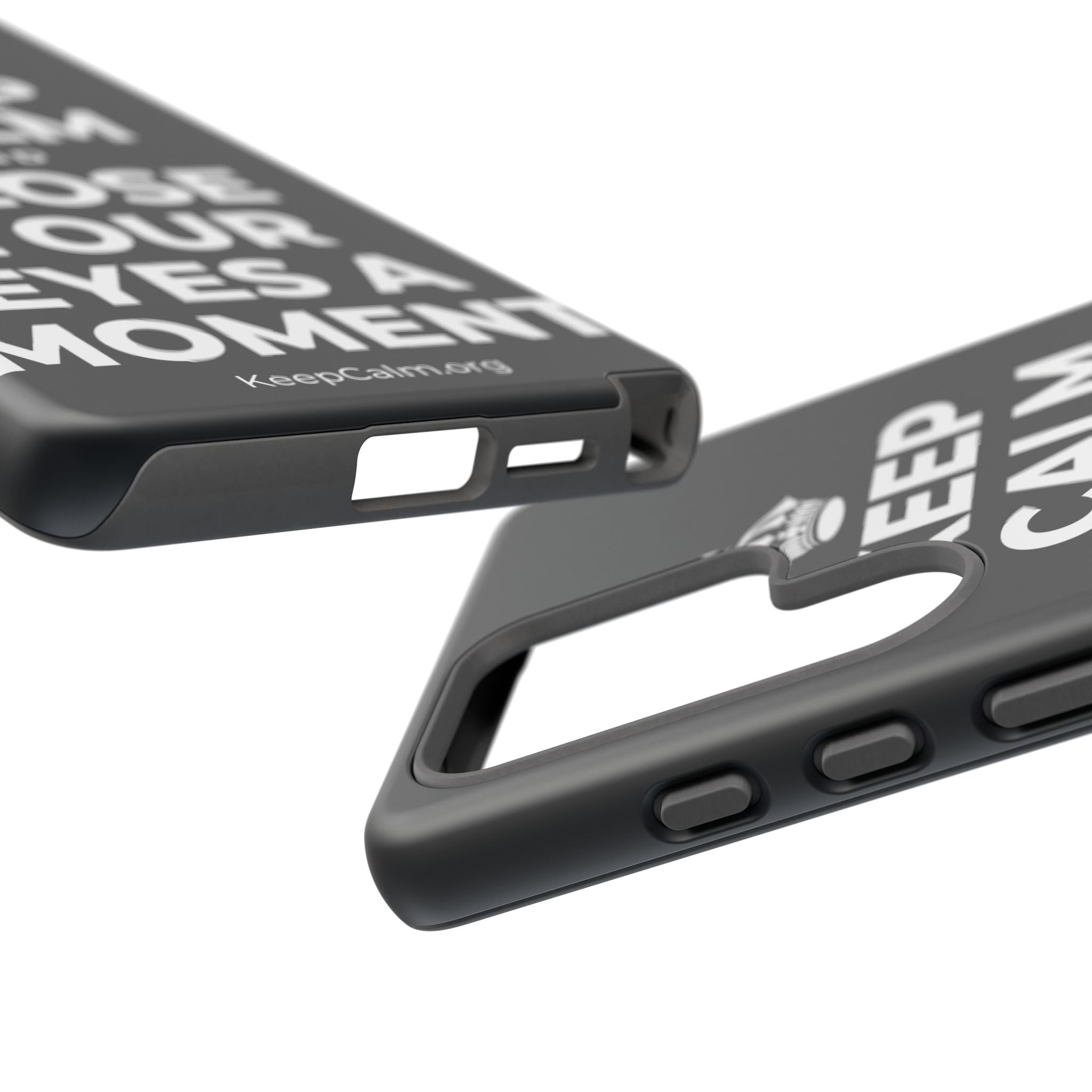 KEEP CALM AND CLOSE YOUR EYES A MOMENT Phone Case (Dark)