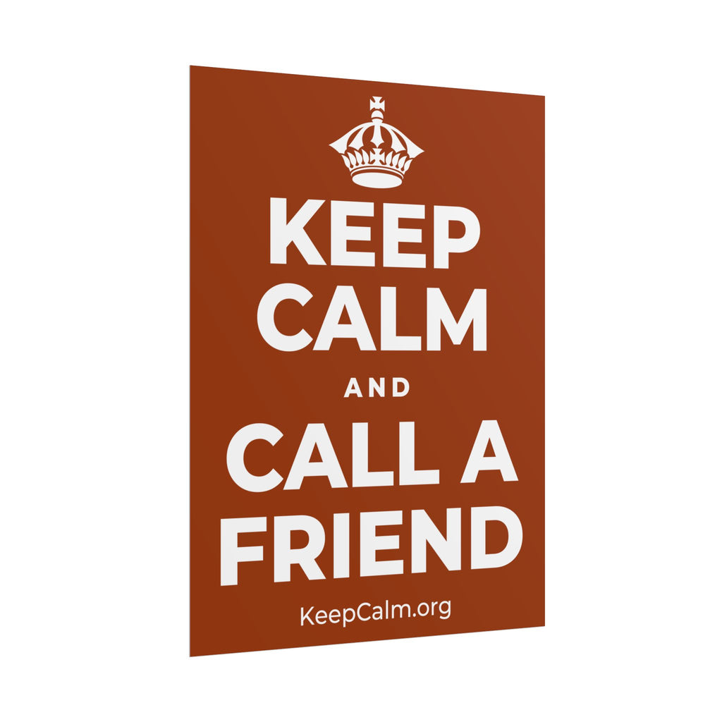 KEEP CALM AND CALL A FRIEND Poster