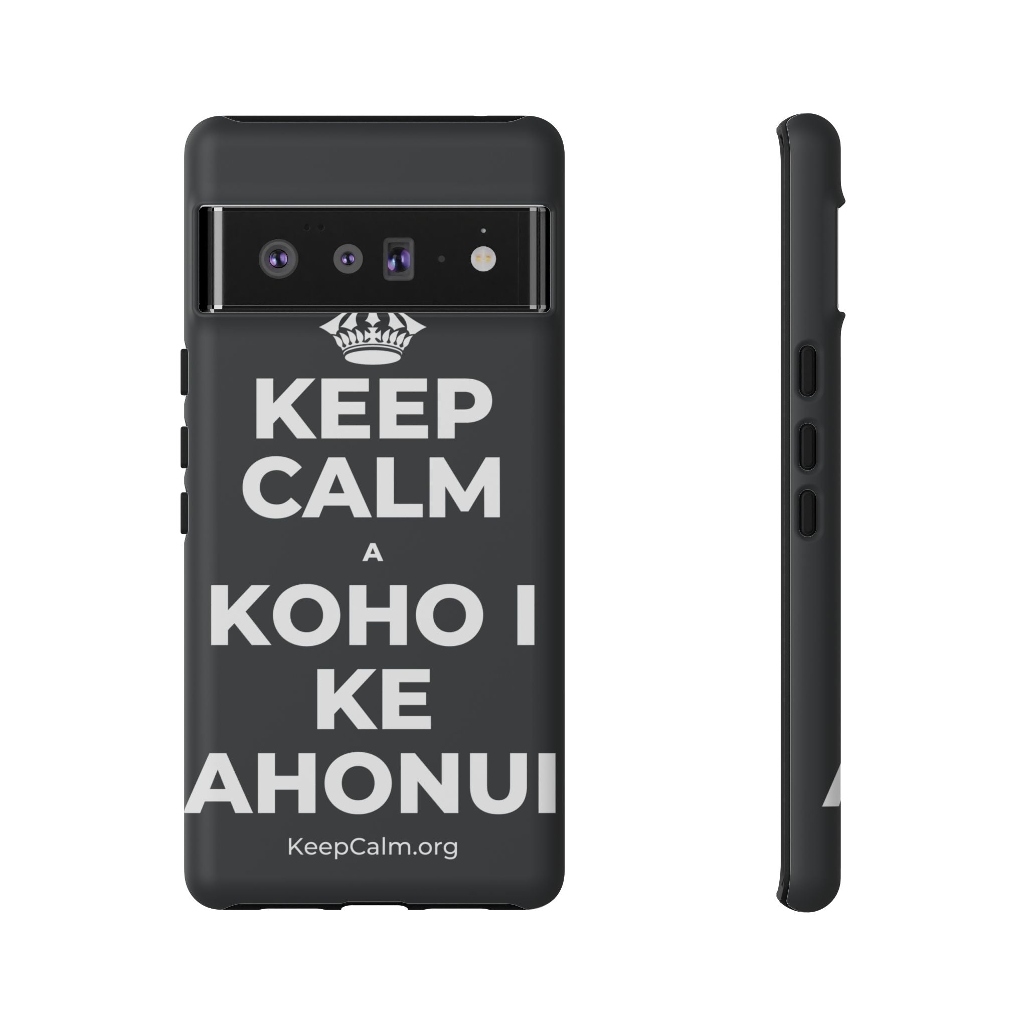 KEEP CALM A KOHO I KE AHONUI Phone Case (Dark)