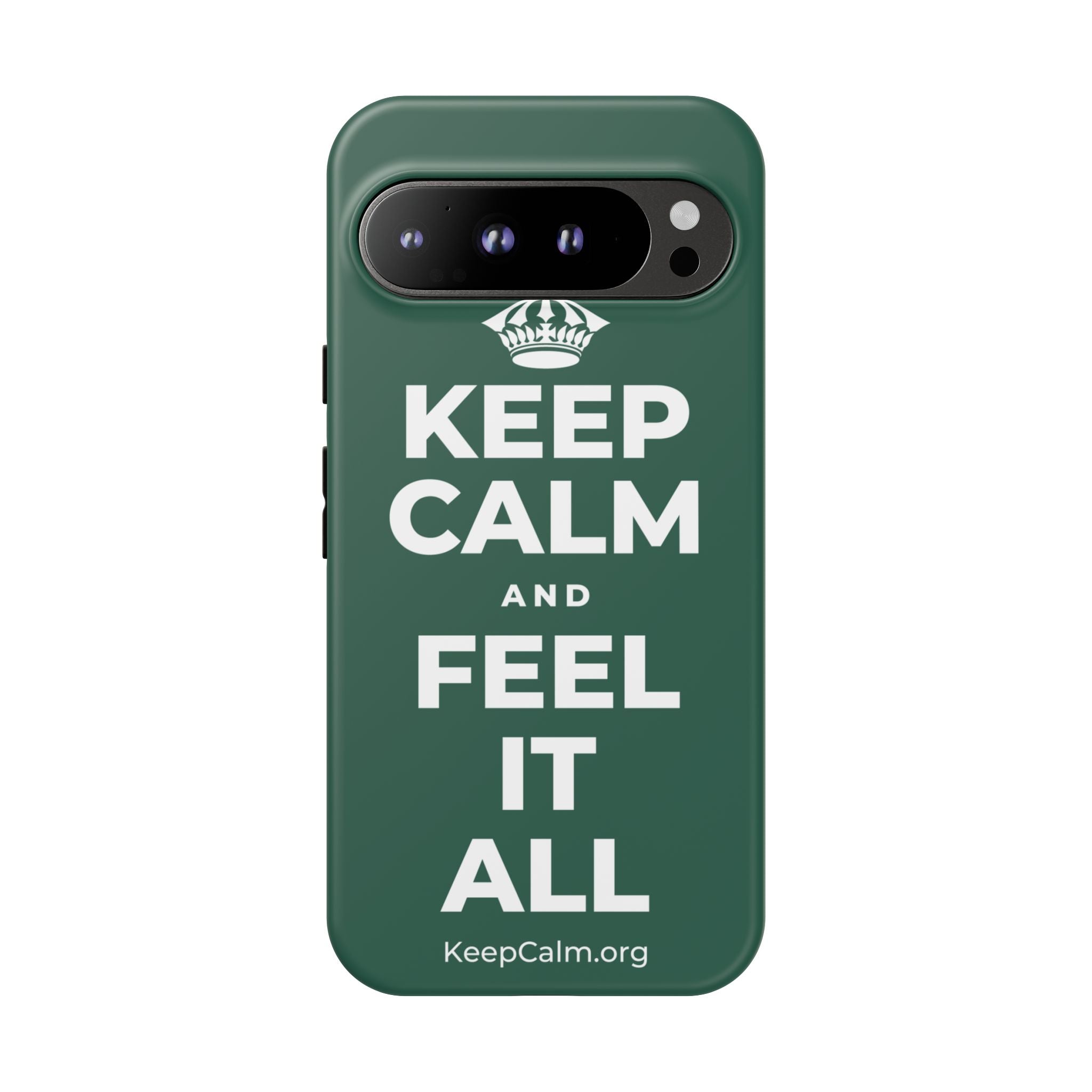 KEEP CALM AND FEEL IT ALL Phone Case