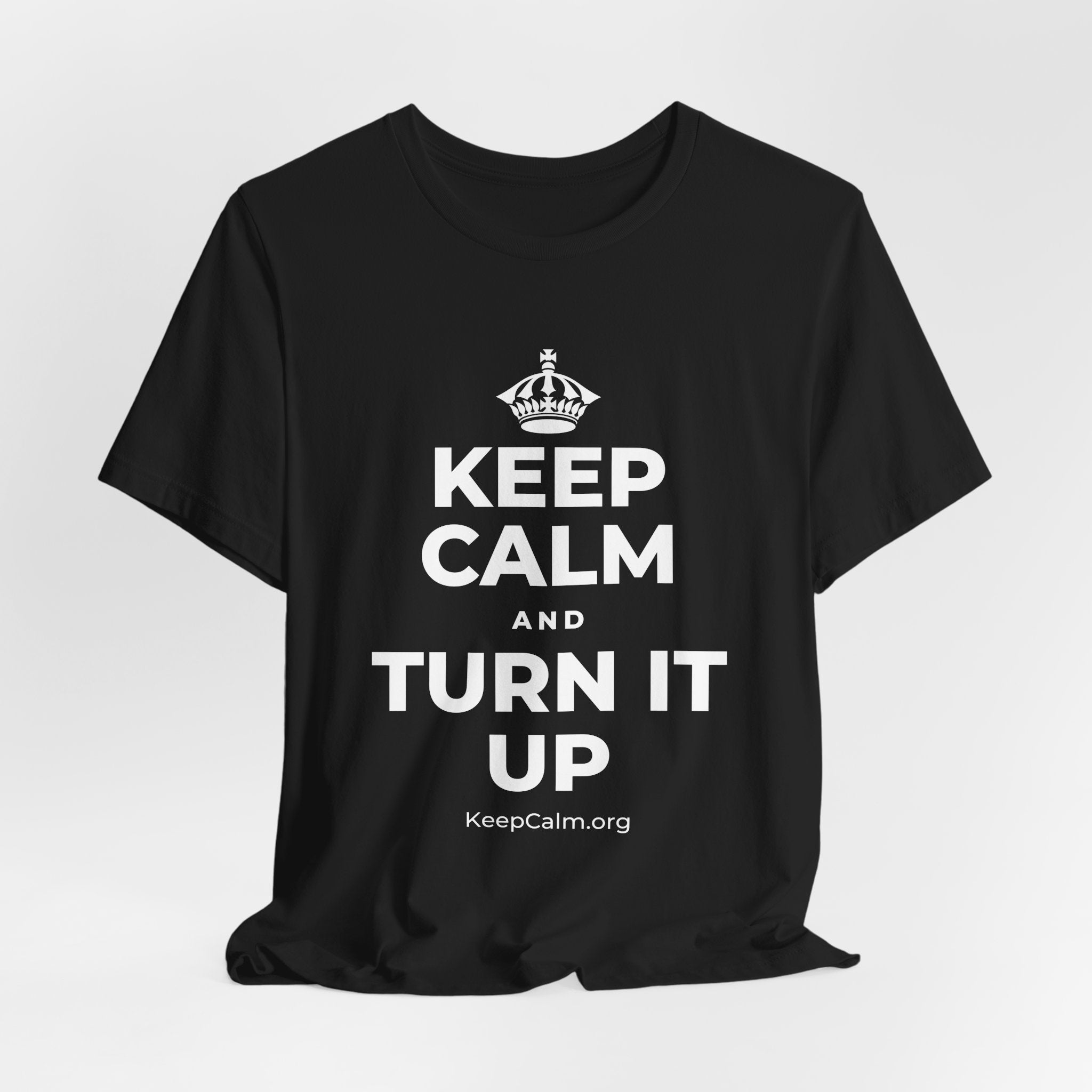 KEEP CALM AND TURN IT UP T-Shirt (White–Asphalt)