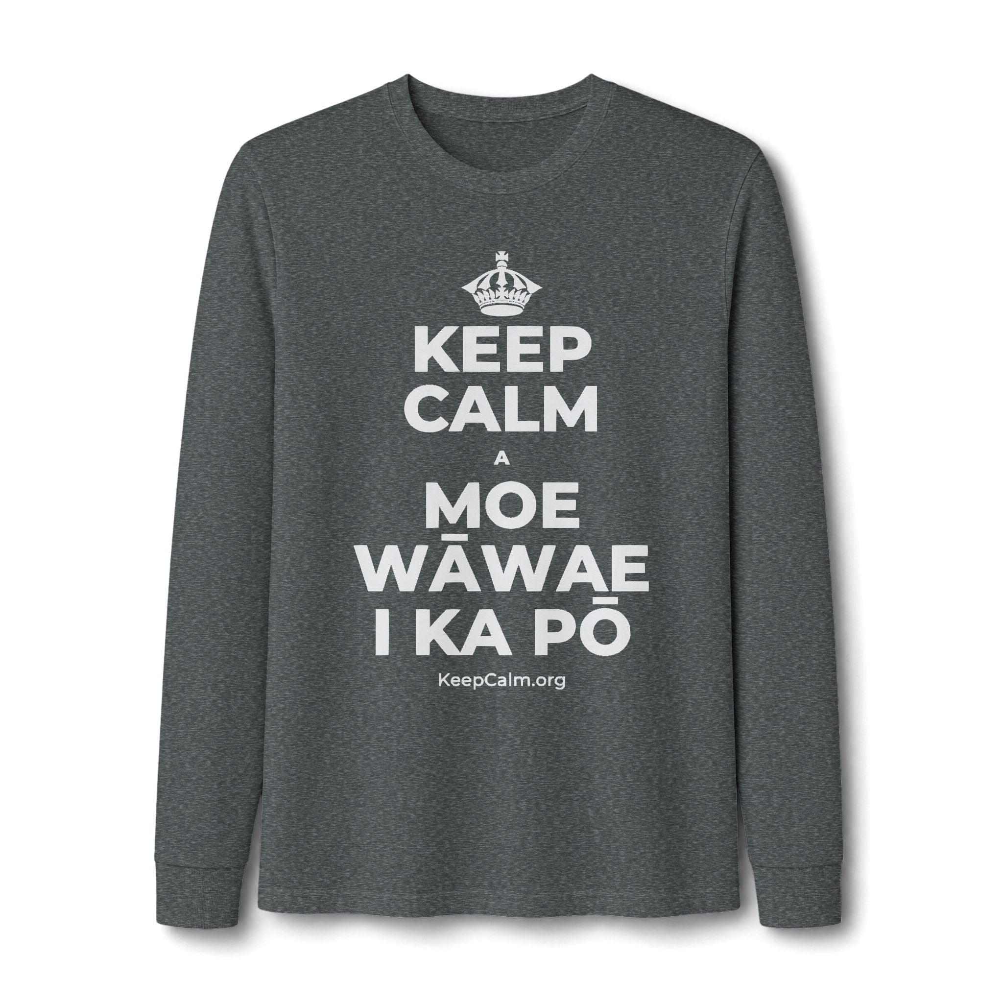 KEEP CALM A MOE WĀWAE I KA PŌ Long Sleeve Tee