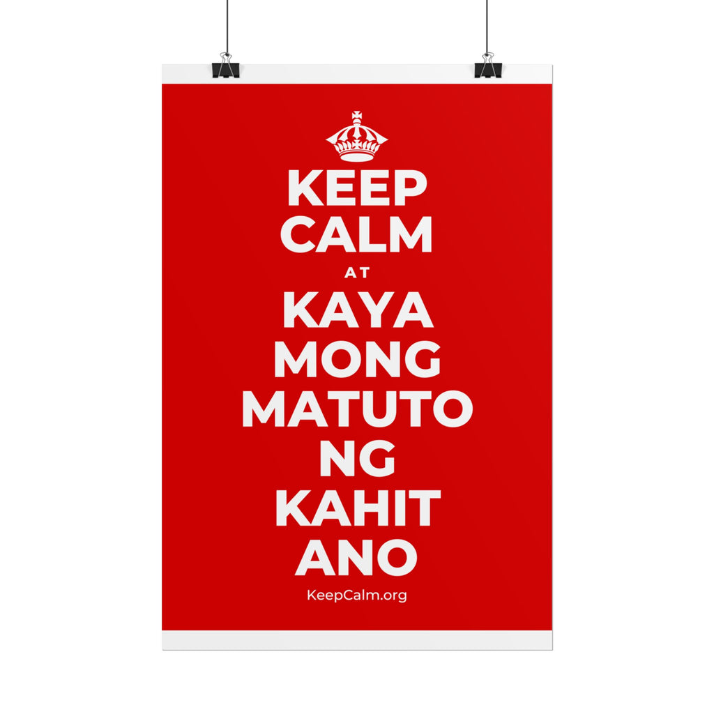 KEEP CALM AT KAYA MONG MATUTO NG KAHIT ANO Poster