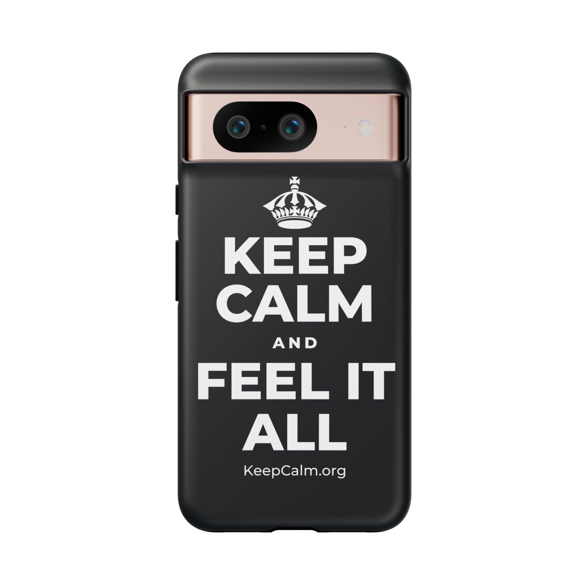 KEEP CALM AND FEEL IT ALL Phone Case (Dark)