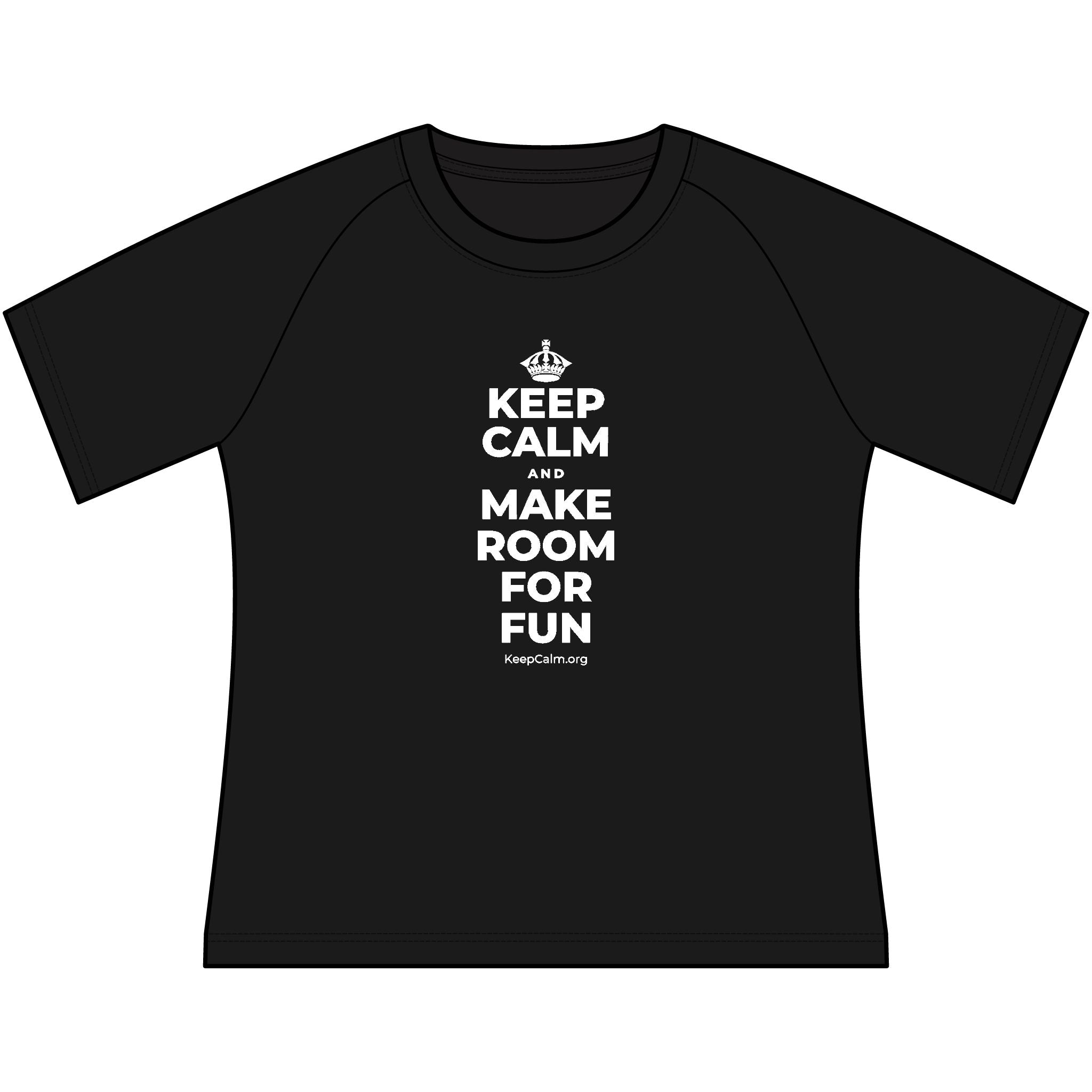 KEEP CALM AND MAKE ROOM FOR FUN Women's Raglan Tee