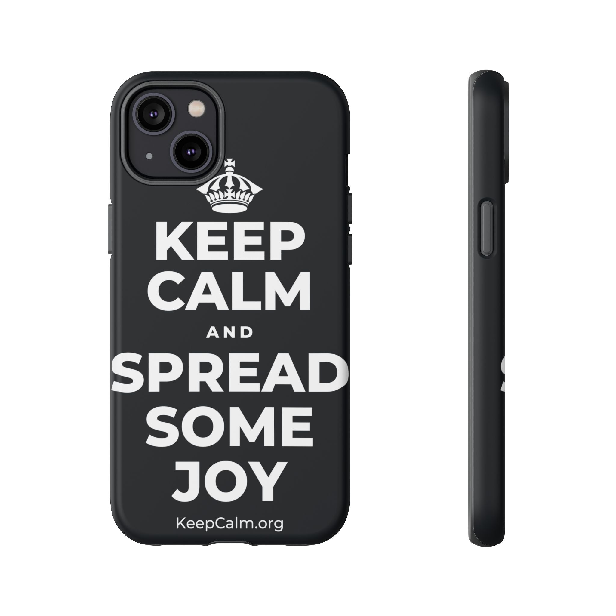 KEEP CALM AND SPREAD SOME JOY Phone Case (Dark)