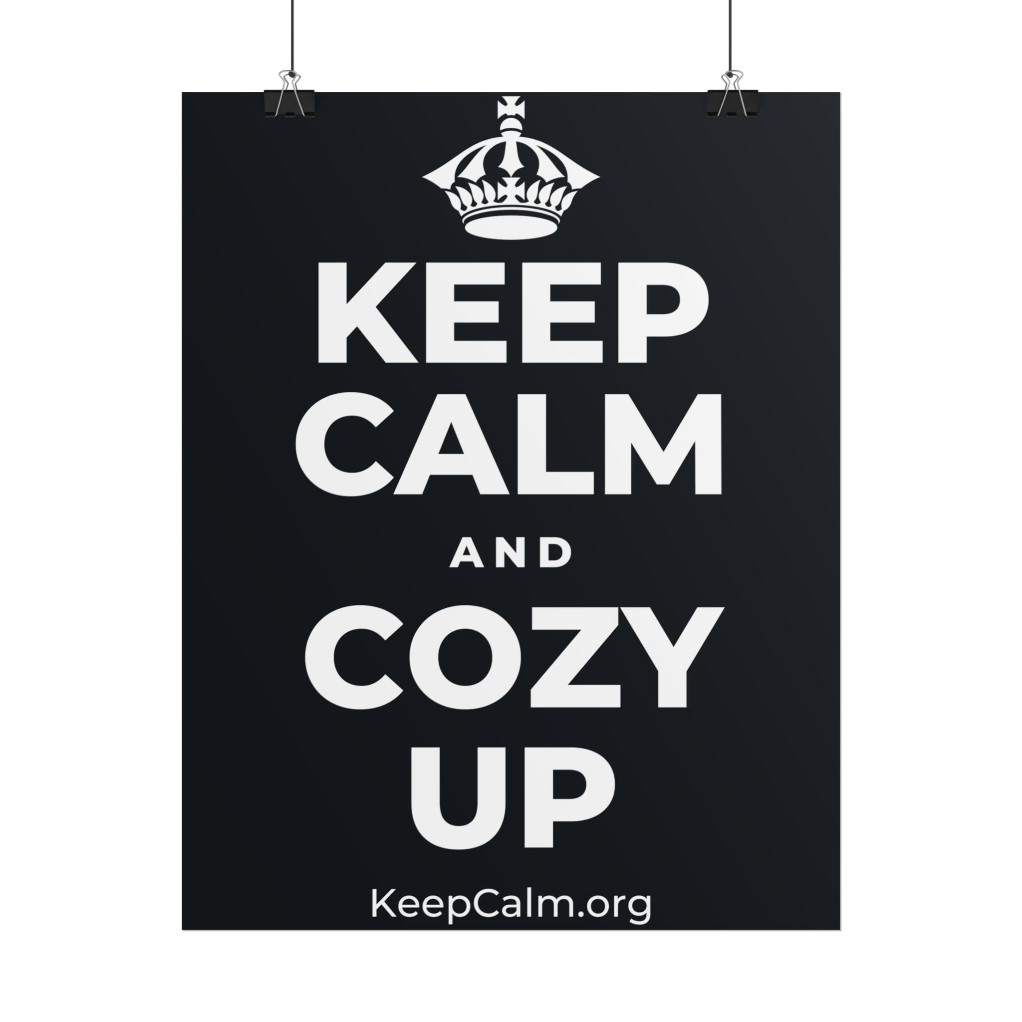 KEEP CALM AND COZY UP Poster (Dark)