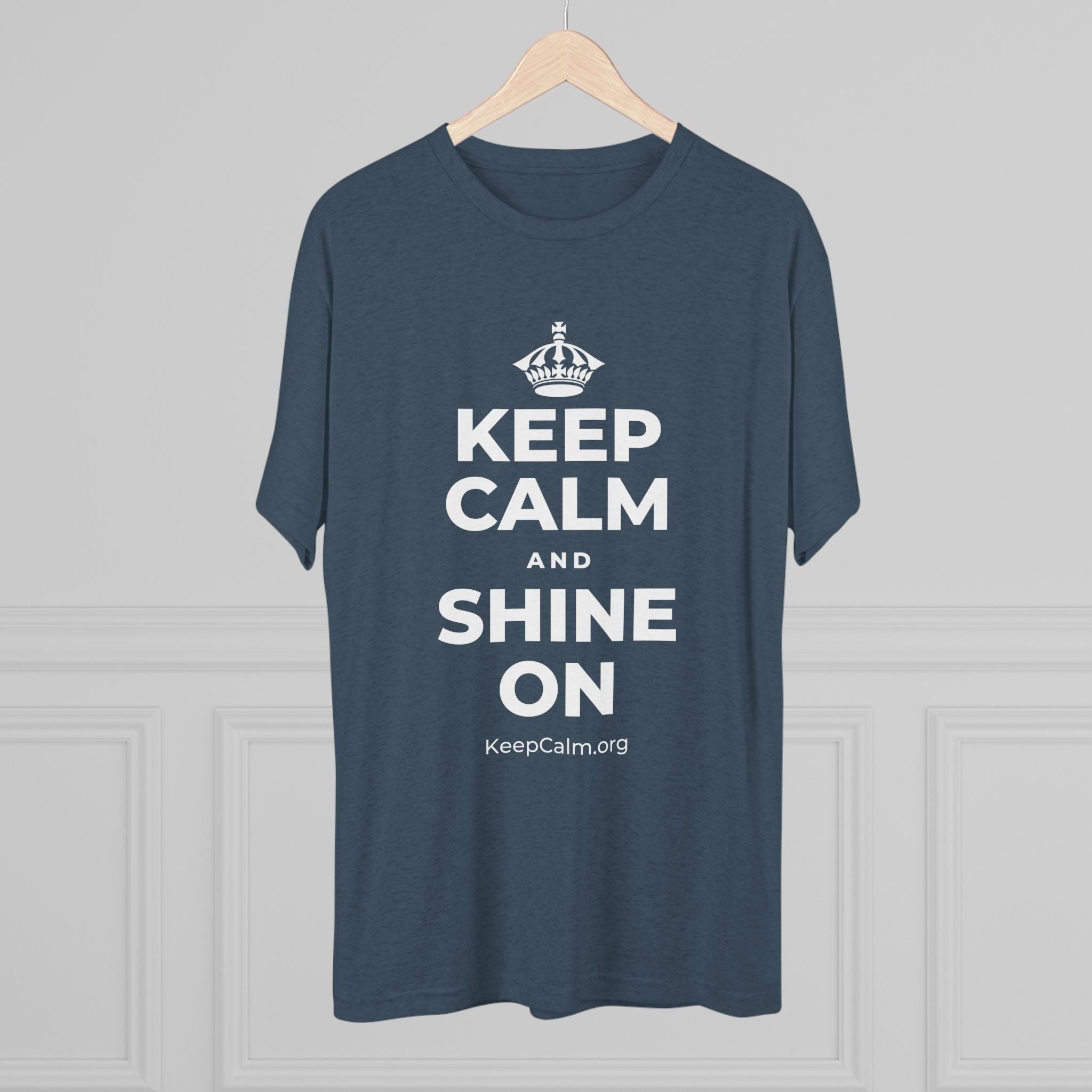 KEEP CALM AND SHINE ON Tri-Blend Tee