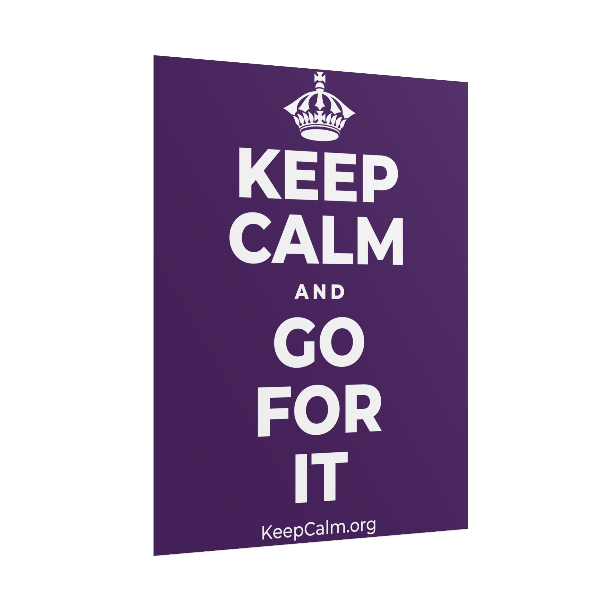 KEEP CALM AND GO FOR IT Poster