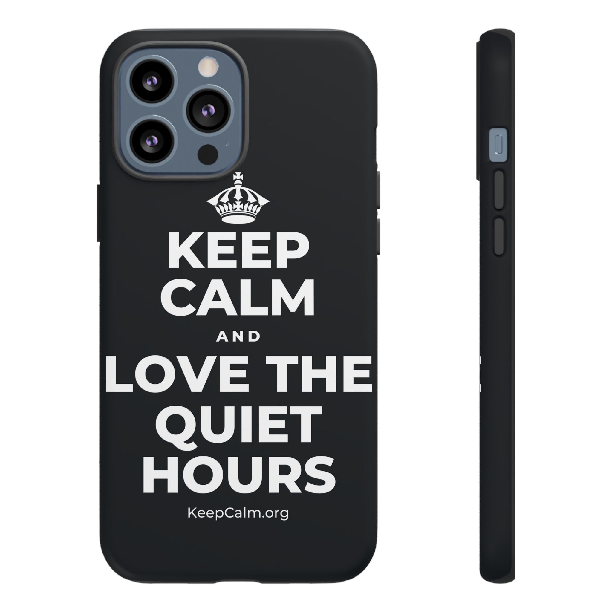 KEEP CALM AND LOVE THE QUIET HOURS Phone Case (Dark)