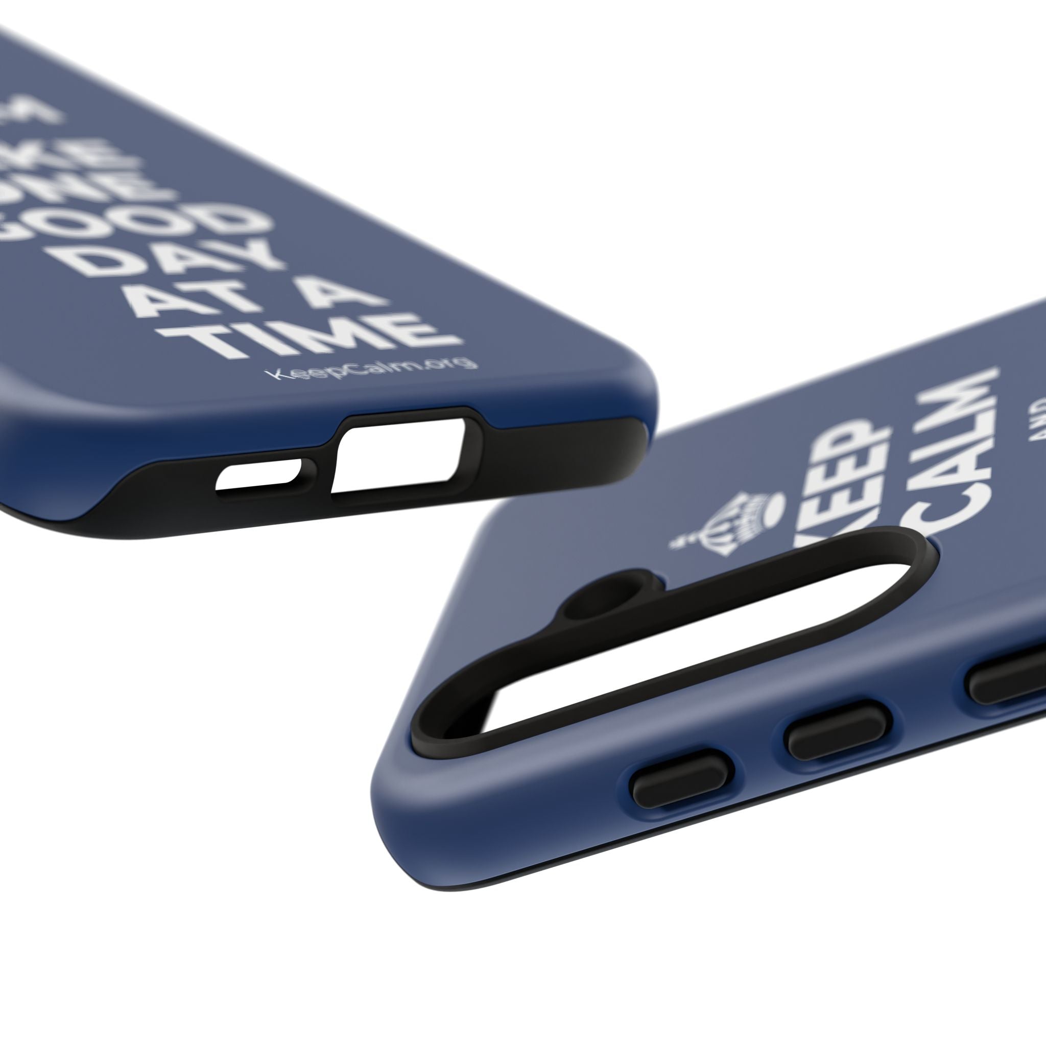 KEEP CALM AND TAKE ONE GOOD DAY AT A TIME Phone Case