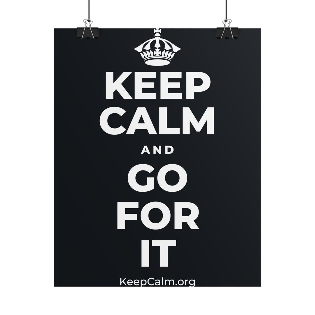 KEEP CALM AND GO FOR IT Poster (Dark)