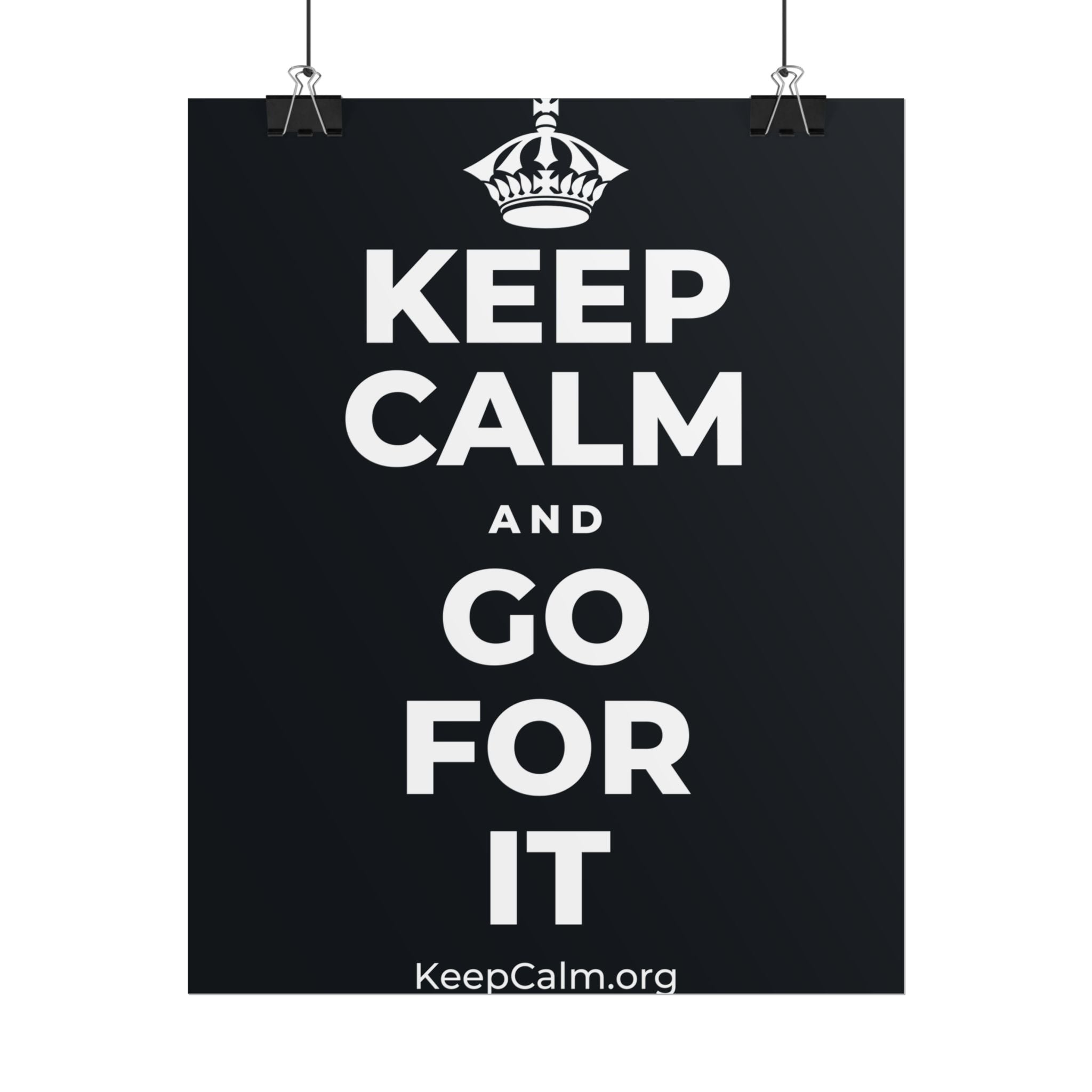 KEEP CALM AND GO FOR IT Poster (Dark)