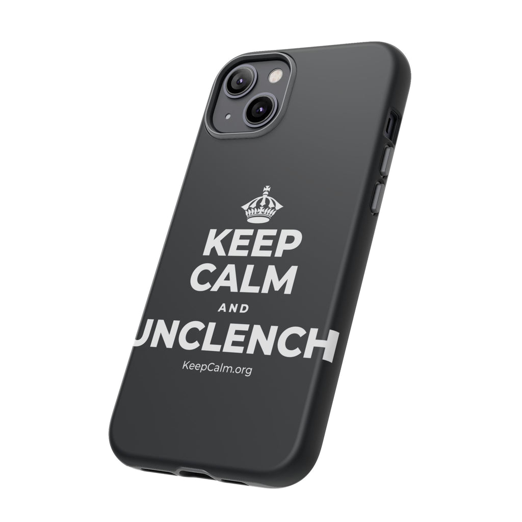 KEEP CALM AND UNCLENCH Phone Case (Dark)