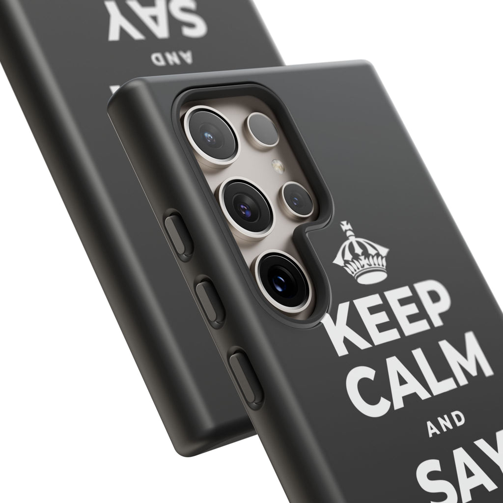 KEEP CALM AND SAY THANK YOU Phone Case