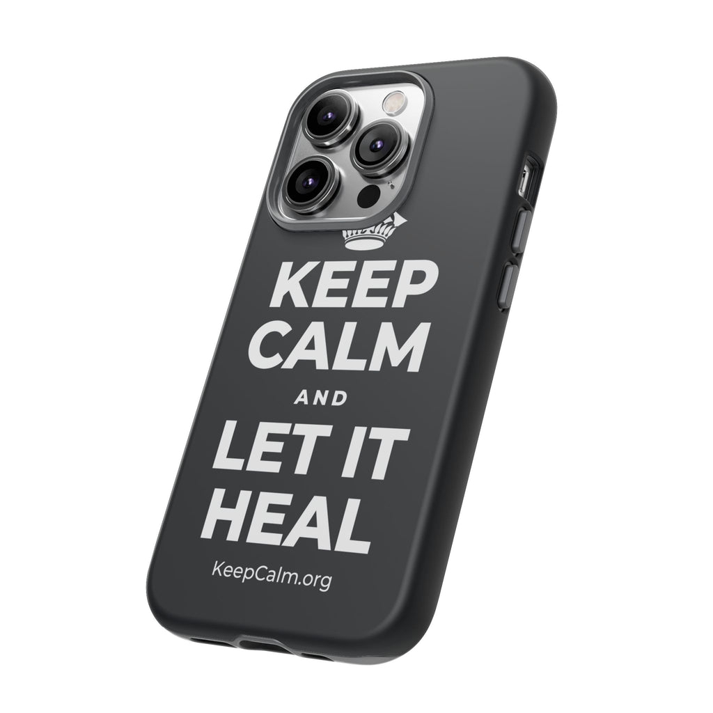 KEEP CALM AND LET IT HEAL Phone Case (Dark)