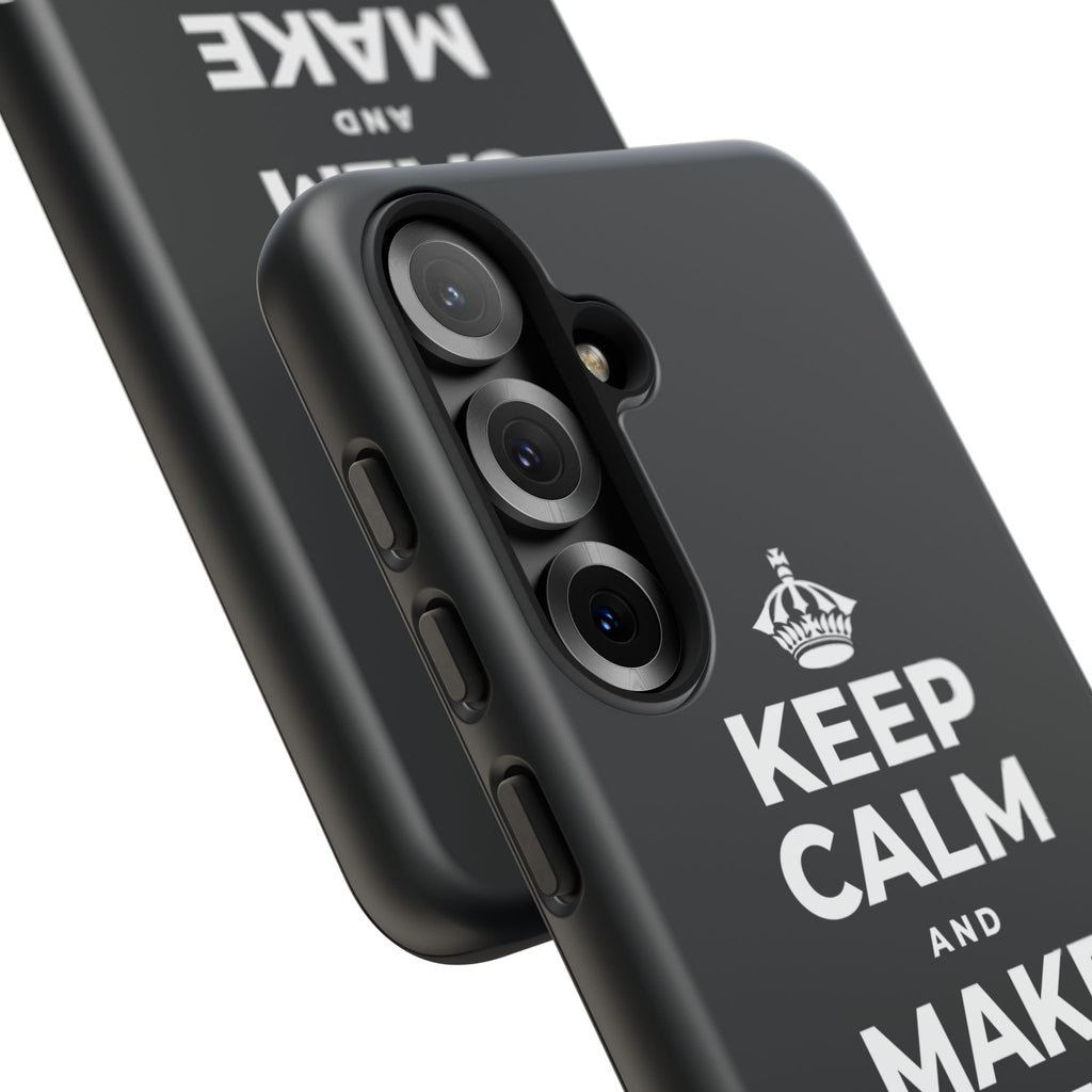 KEEP CALM AND MAKE SOMETHING TODAY Phone Case (Dark)