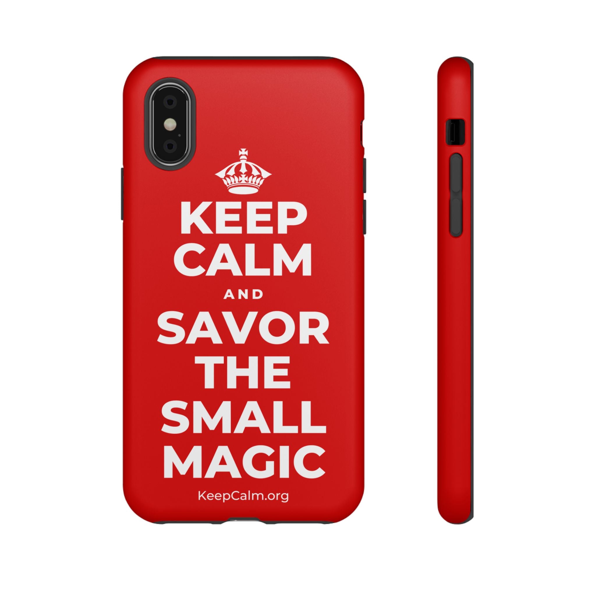 KEEP CALM AND SAVOR THE SMALL MAGIC Phone Case