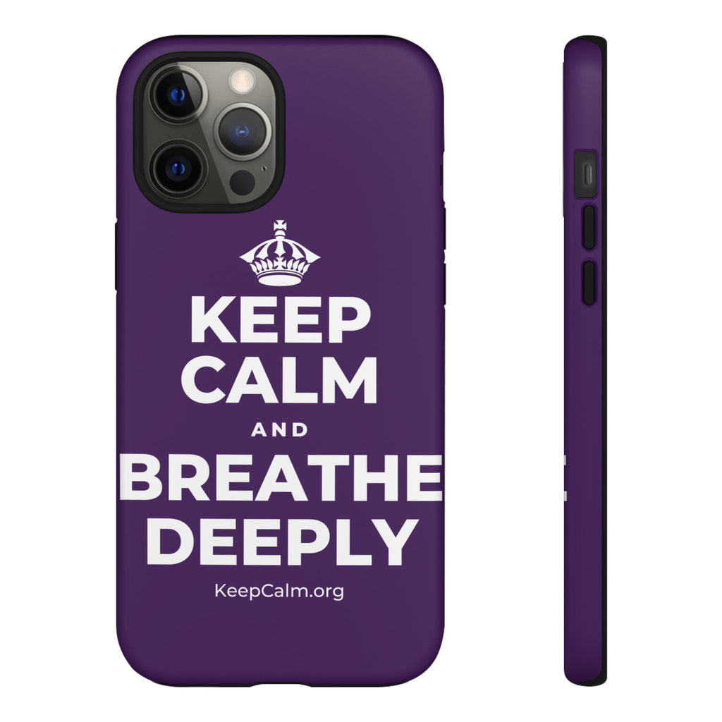 KEEP CALM AND BREATHE DEEPLY Phone Case