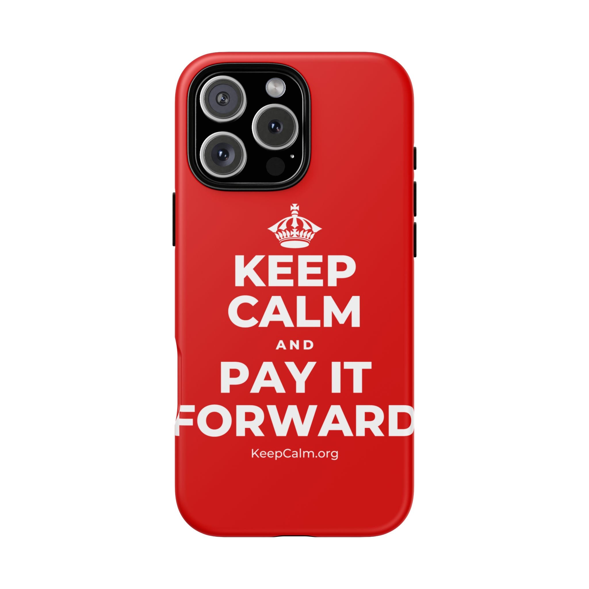KEEP CALM AND PAY IT FORWARD Phone Case